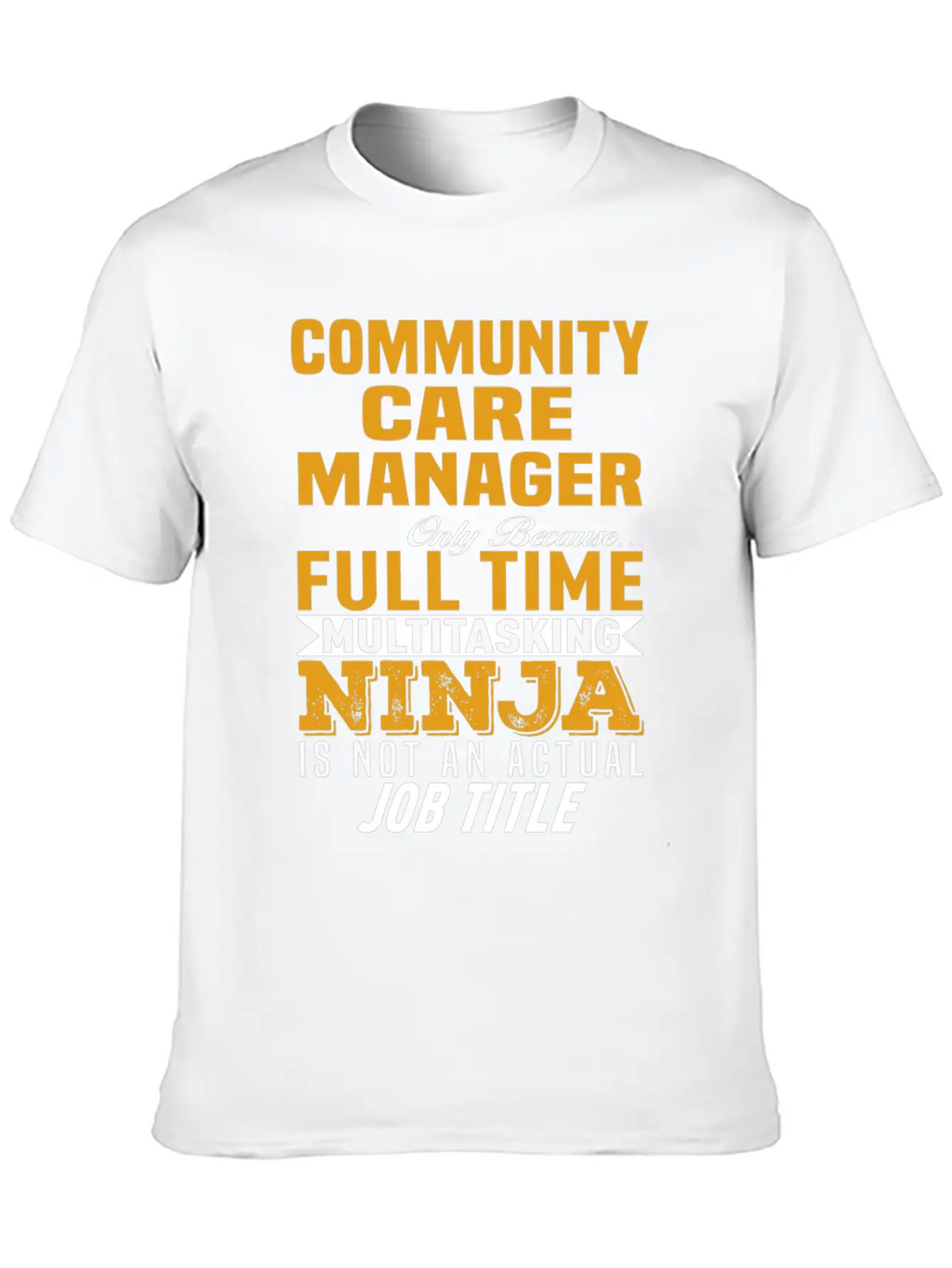 Community Care Manager Unisex Casual T-Shirt – Clean Design For Daily Comfort