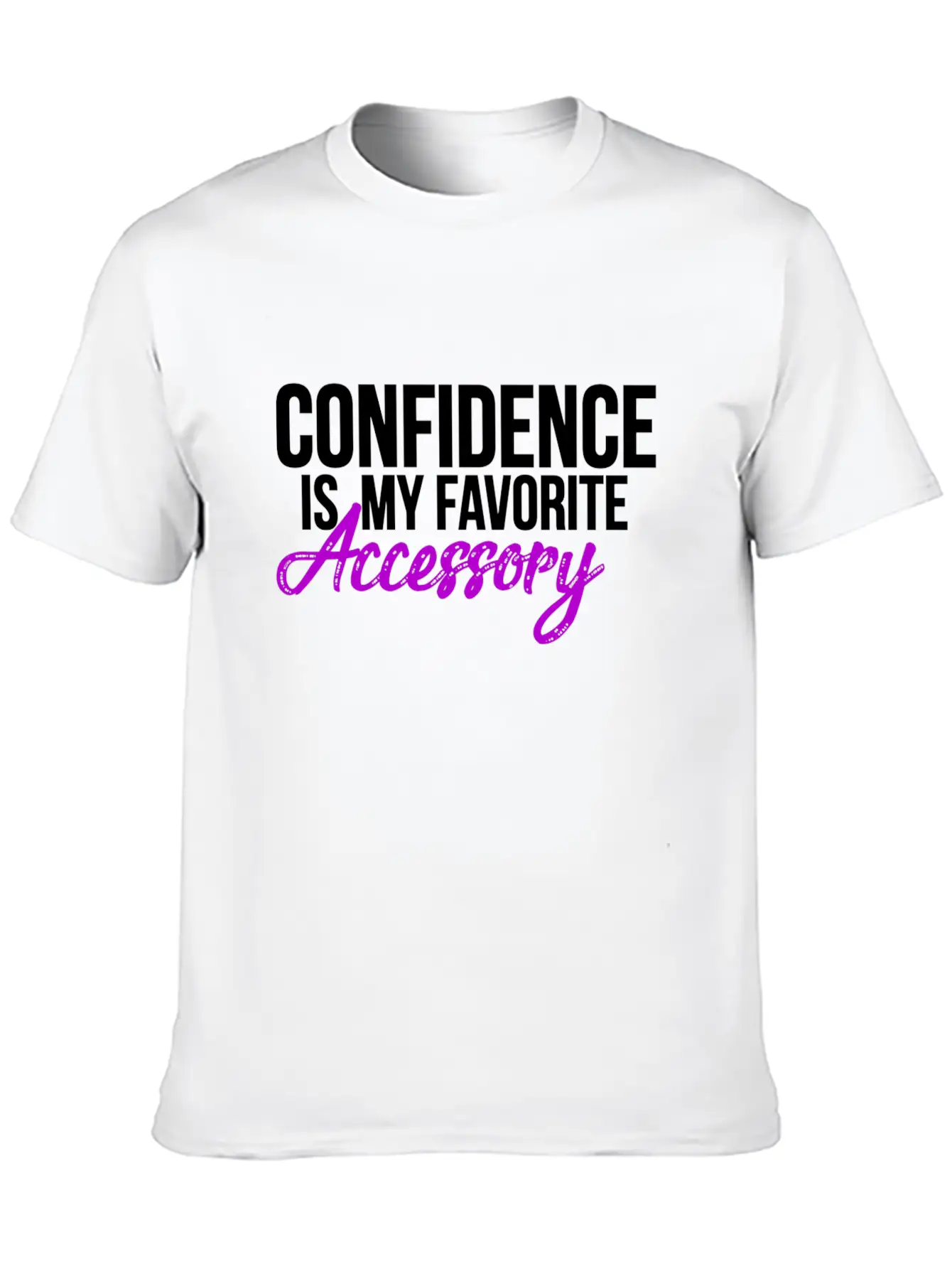 Confidence Is My Favorite Accessory Breathable Soft Cotton T-Shirt – Timeless Casual Look