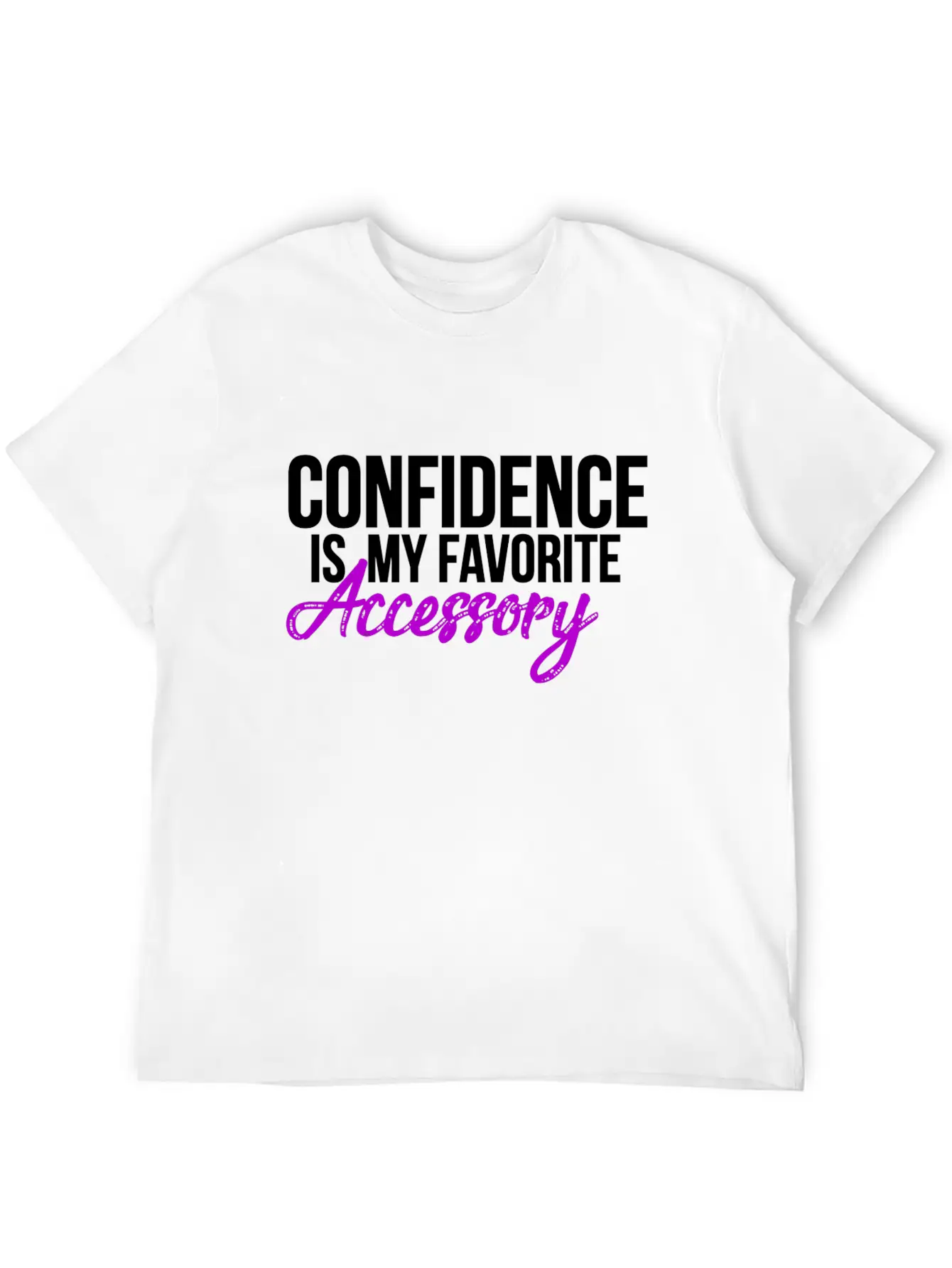 Confidence Is My Favorite Accessory Breathable Soft Cotton T-Shirt – Timeless Casual Look