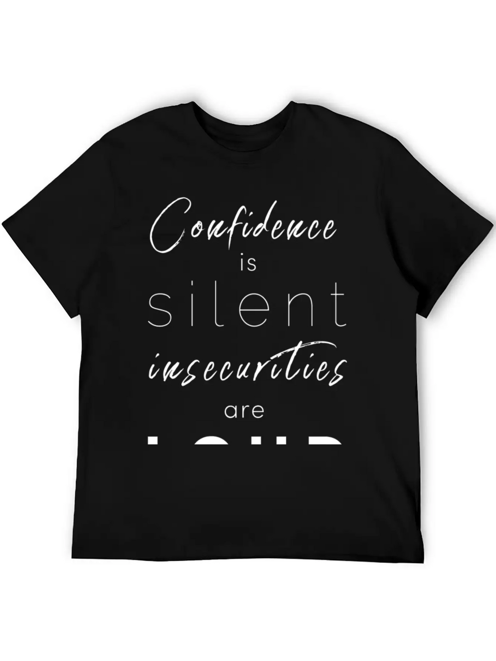 Confidence Is Silent Mindfulness Spiritual Unisex Casual T-Shirt – Clean Design For Daily Comfort