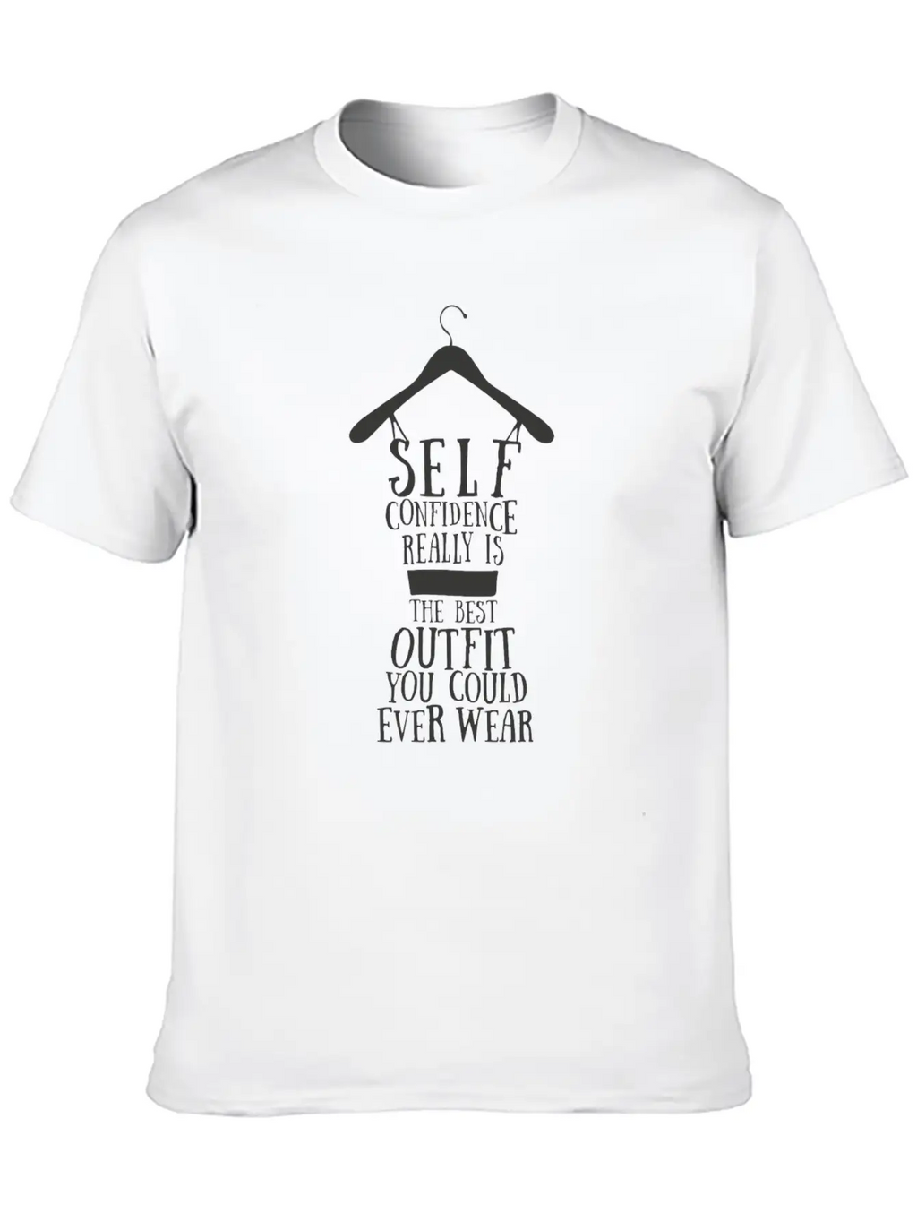 Confidence - Self Confidence Really Is The Best Ou Unisex Casual T-Shirt – Clean Design For Daily Comfort