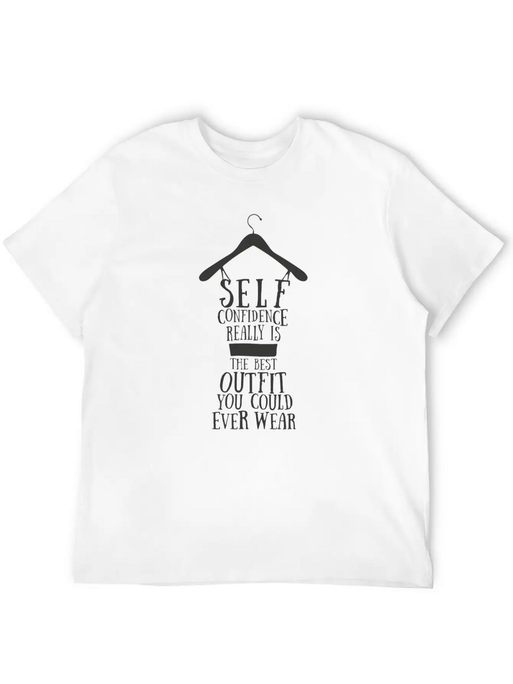 Confidence - Self Confidence Really Is The Best Ou Unisex Casual T-Shirt – Clean Design For Daily Comfort