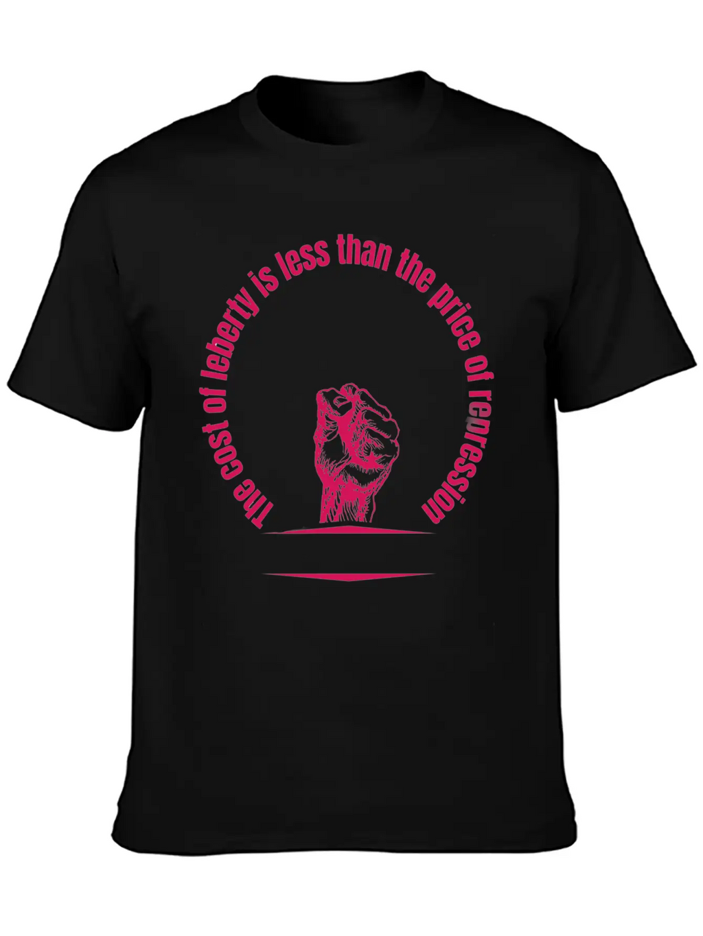 Cost Of Liberty Is Less Than The Price Of Repressi Essential Cotton Tee For Daily Outfits – Unisex Style