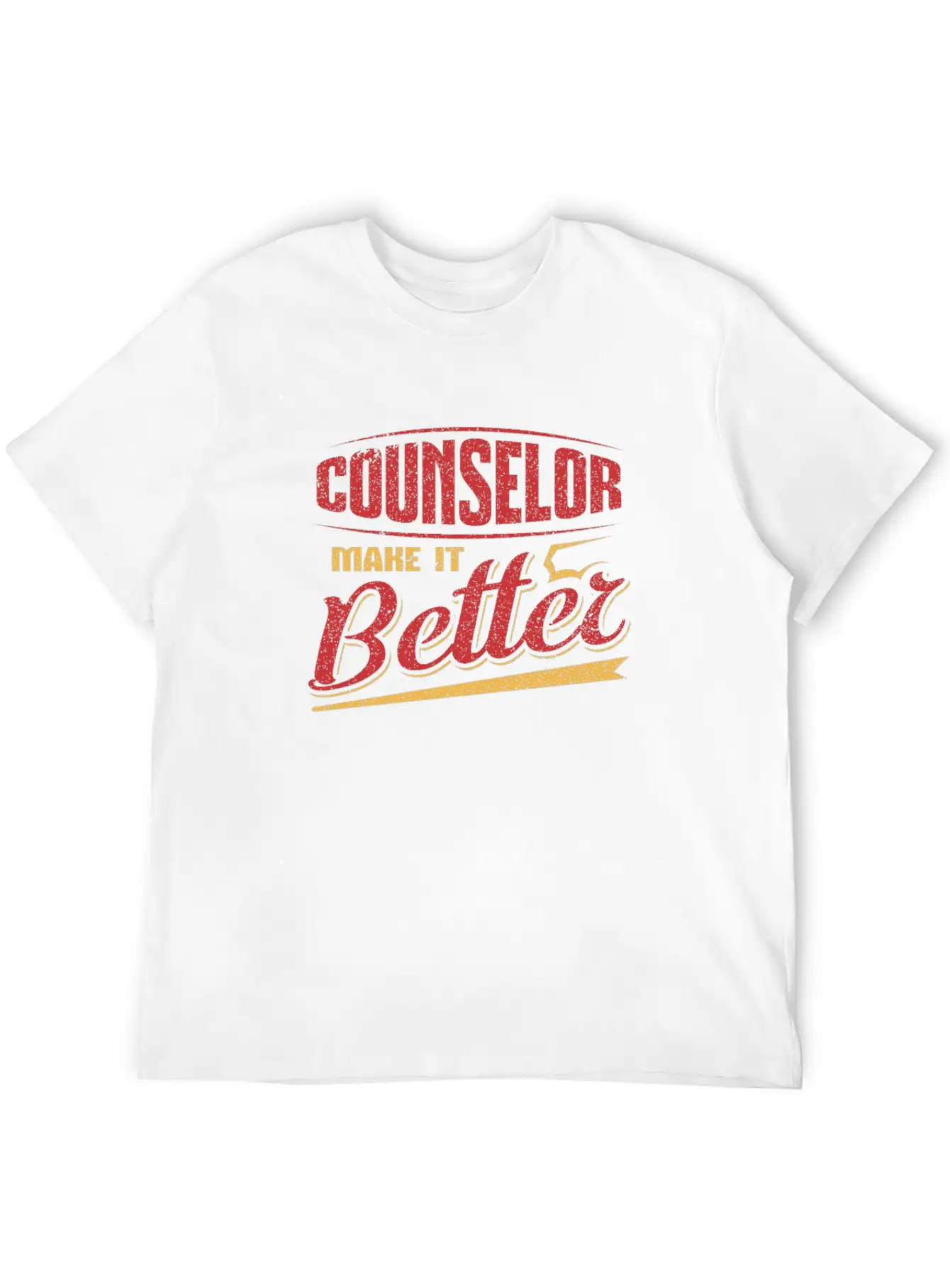 Counselor Make It Better Counselor Gift Basic Graphic T-Shirt – Daily Comfort In Soft Cotton