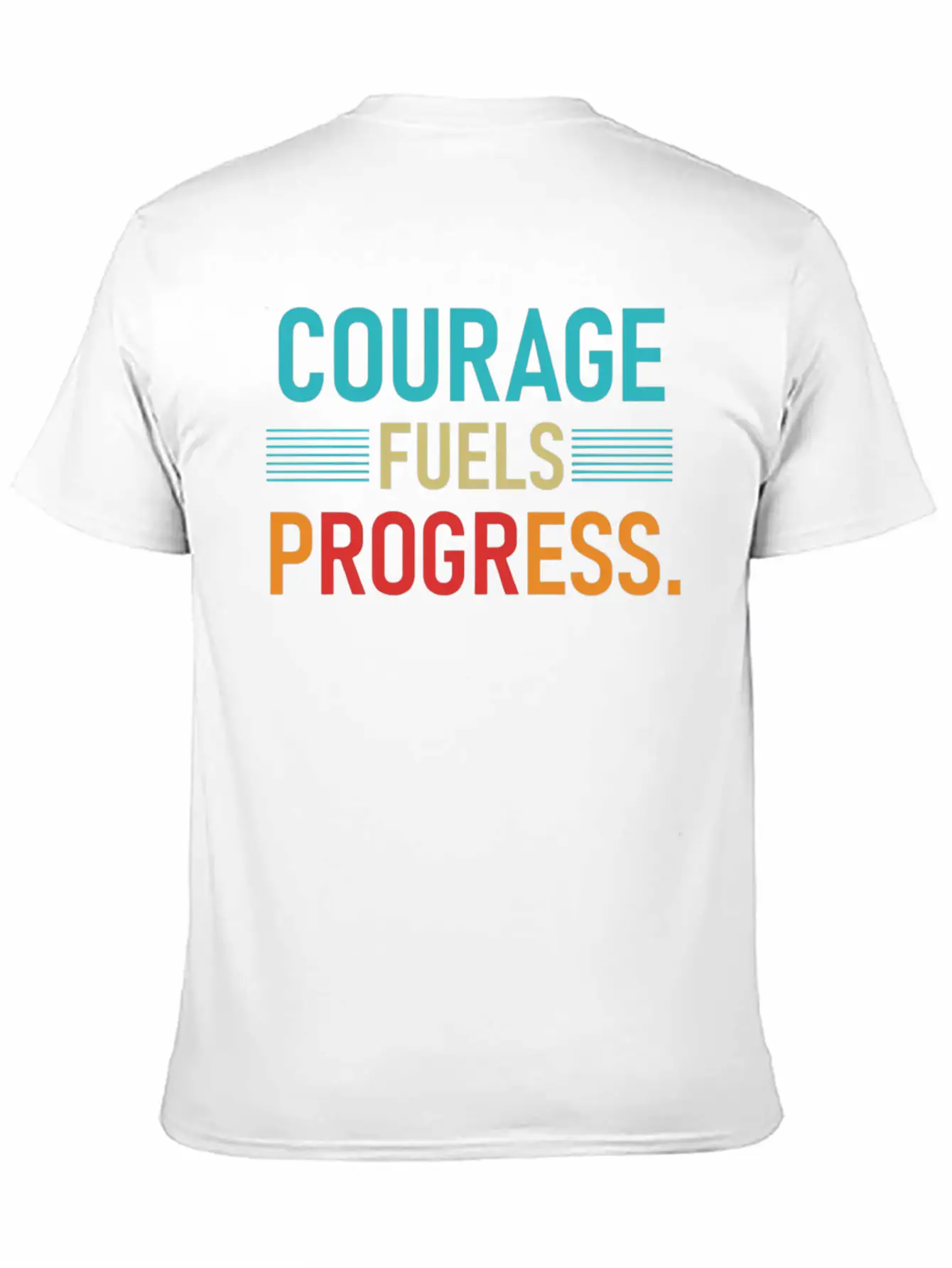 Courage Fuels Progress Breathable Soft Cotton T-Shirt – Timeless Casual Look