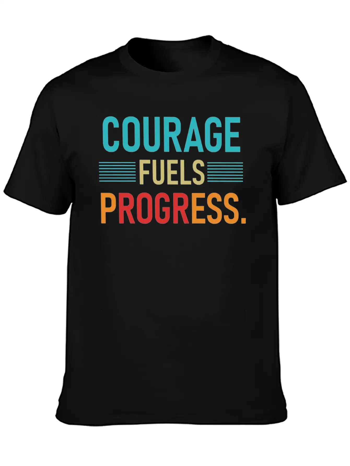 Courage Fuels Progress Breathable Soft Cotton T-Shirt – Timeless Casual Look