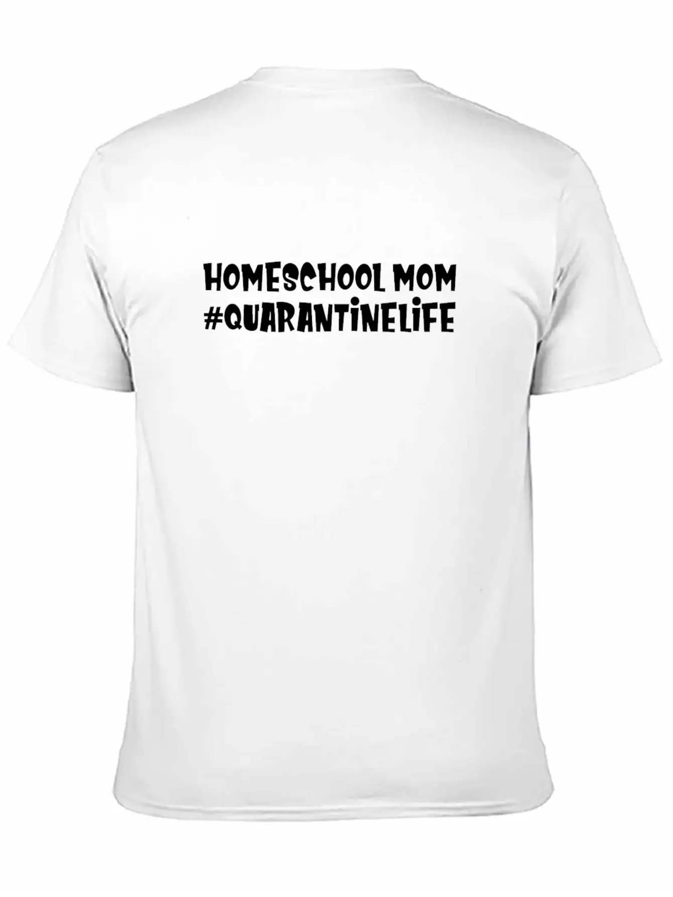 Covid 19 Homeschool Mom Quarantine Life Breathable Graphic T-Shirt – Perfect For Casual Days
