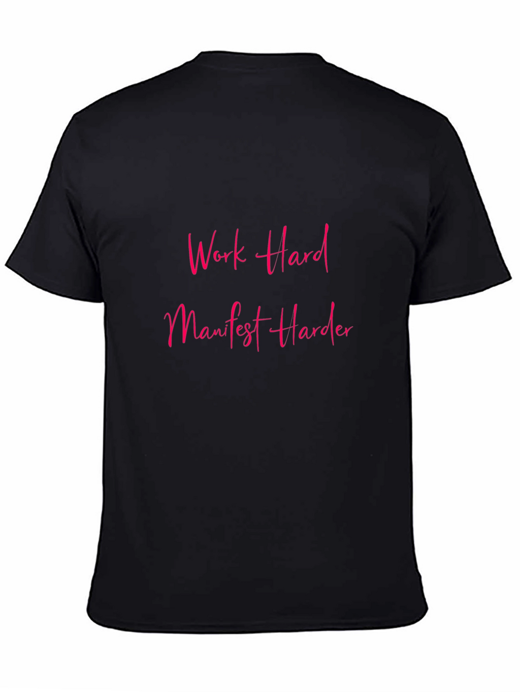 Work Hard Manifest Harder Black Graphic Tee