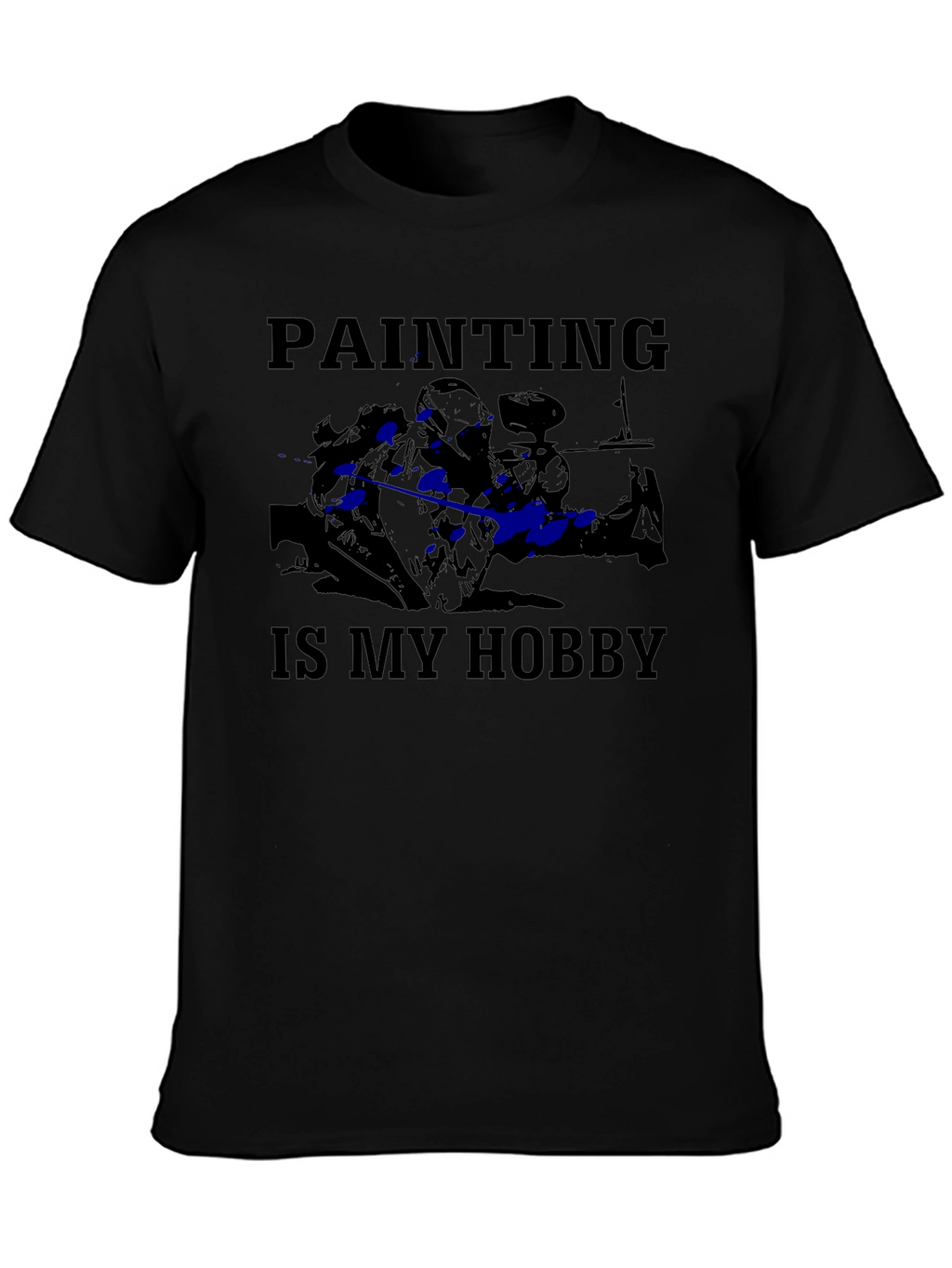 Painting Is My Hobby T-Shirt