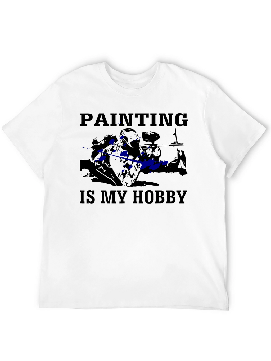 Painting Is My Hobby T-Shirt