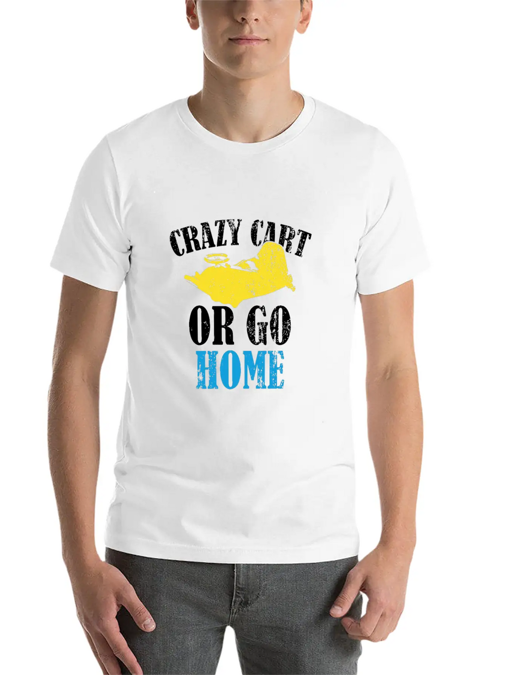 Crazy Cart Quote Stylish Everyday T-Shirt – Unisex Basic Cotton Tee
