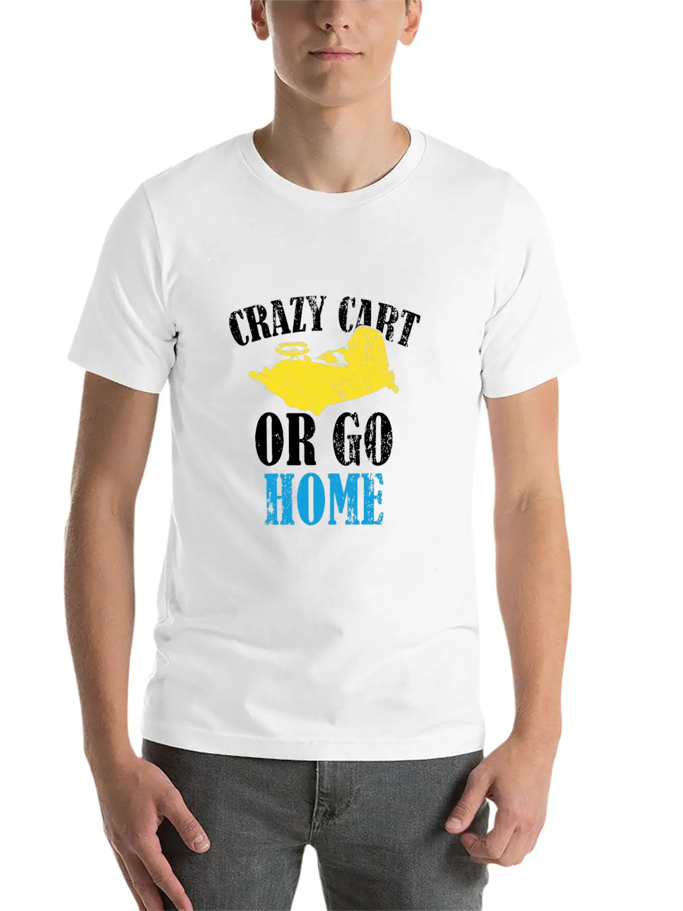 Crazy Cart Quote Stylish Everyday T-Shirt – Unisex Basic Cotton Tee