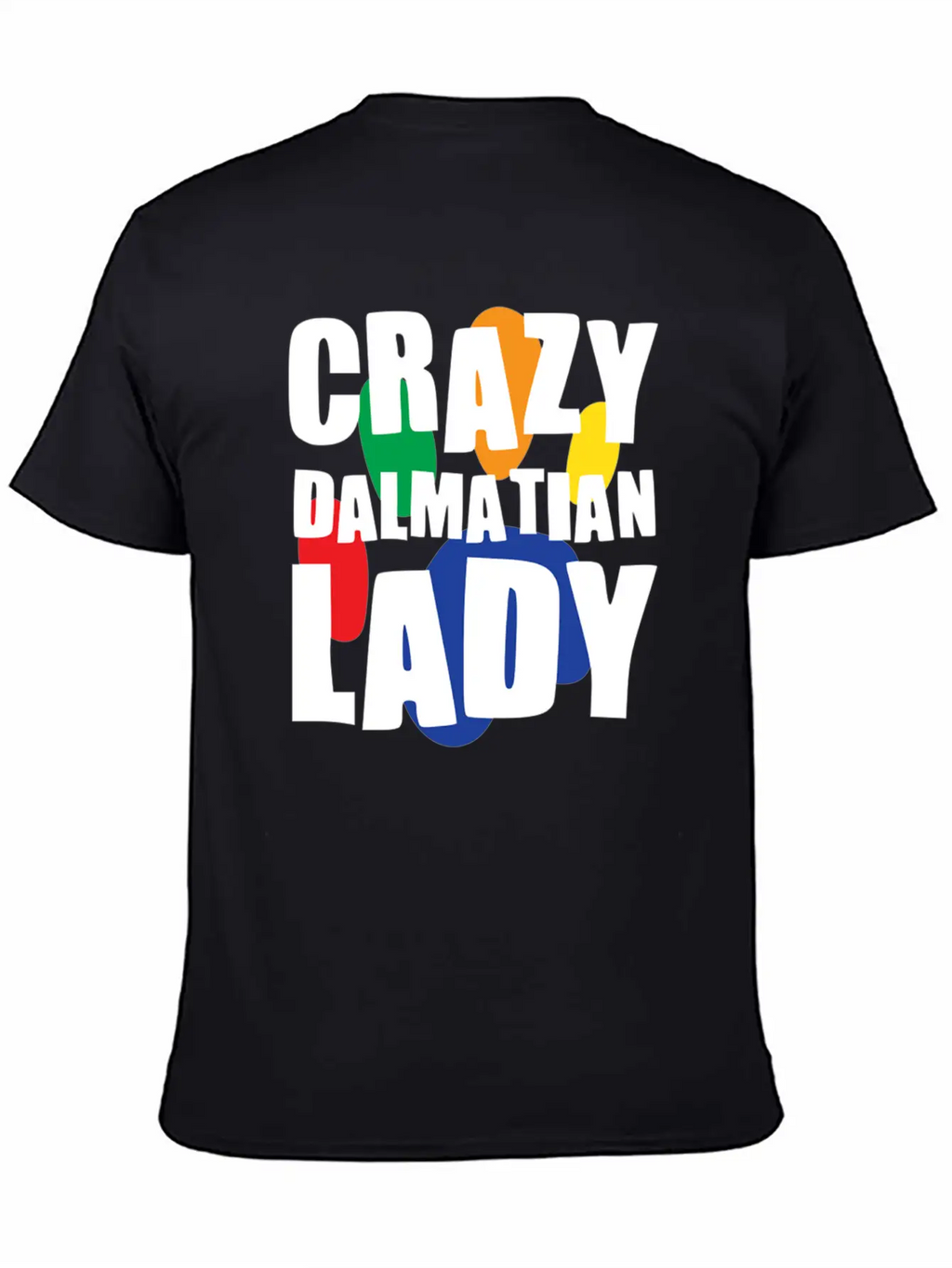 Crazy Dalmatian Lady Classic Cotton Tee – Unisex Comfort For Any Season