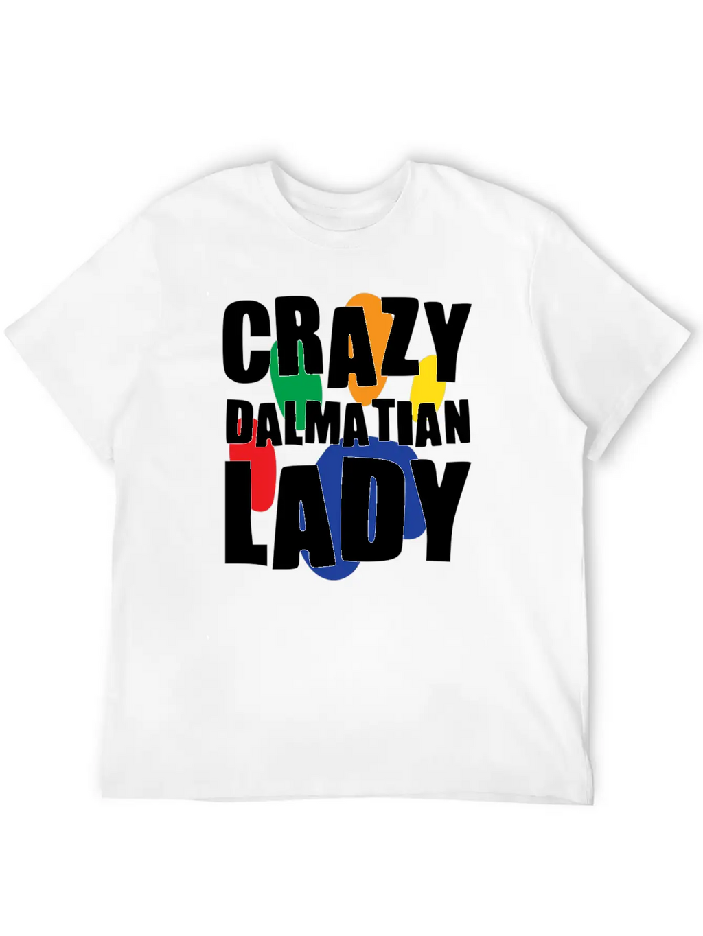 Crazy Dalmatian Lady Classic Cotton Tee – Unisex Comfort For Any Season
