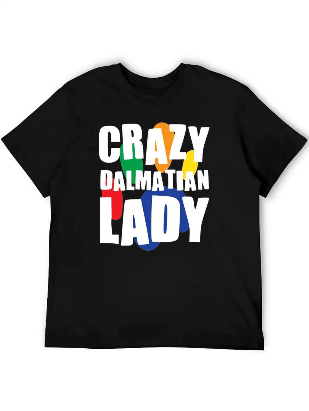 Crazy Dalmatian Lady Classic Cotton Tee – Unisex Comfort For Any Season