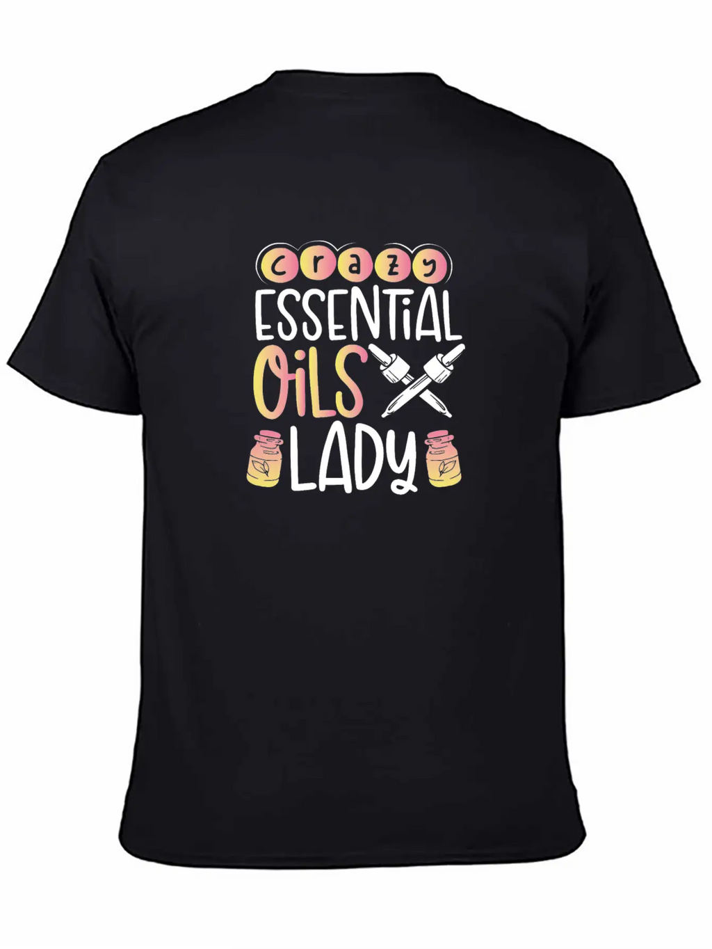Crazy Essential Oils Lady Gift Essential Oils Relaxed Everyday Tee – Lightweight And Durable Cotton