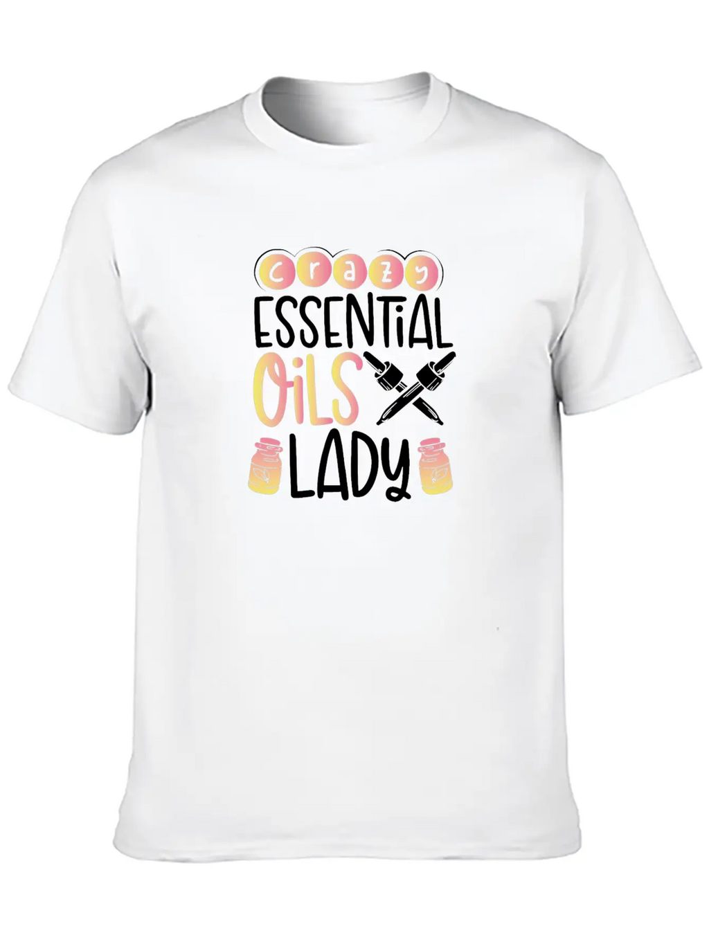 Crazy Essential Oils Lady Gift Essential Oils Relaxed Everyday Tee – Lightweight And Durable Cotton