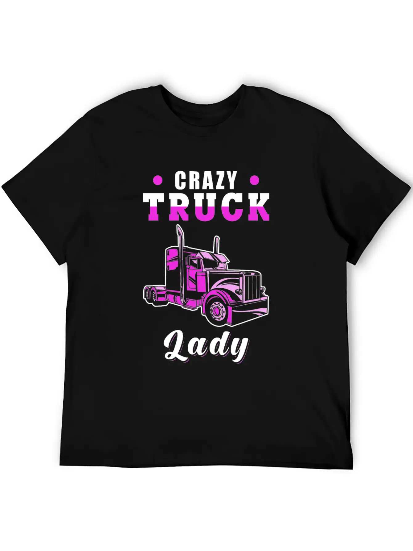 Crazy Truck Lady Truck Driver Basic Graphic T-Shirt – Daily Comfort In Soft Cotton