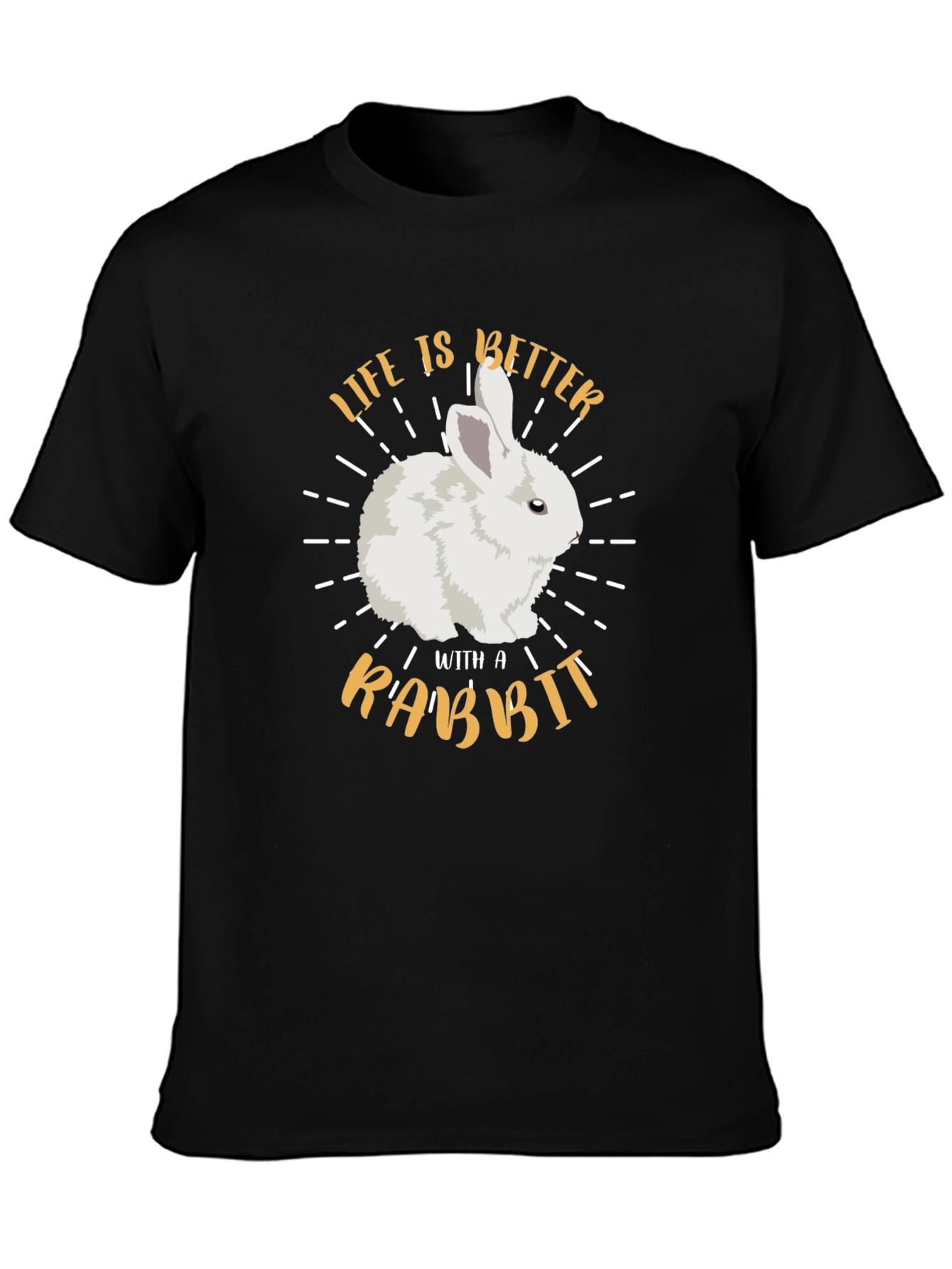 Life is Better with a Rabbit Graphic T-Shirt