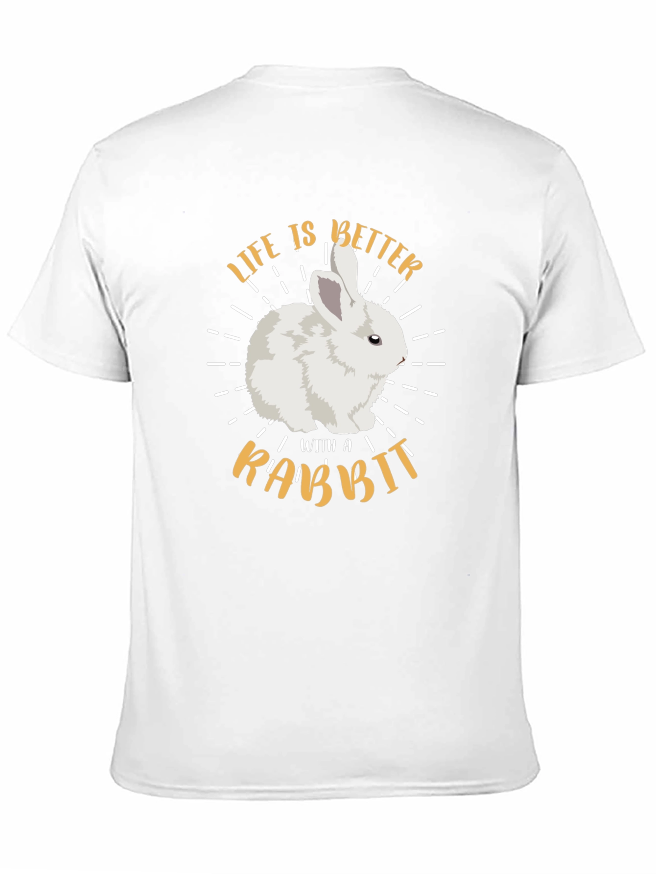 Life is Better with a Rabbit Graphic T-Shirt