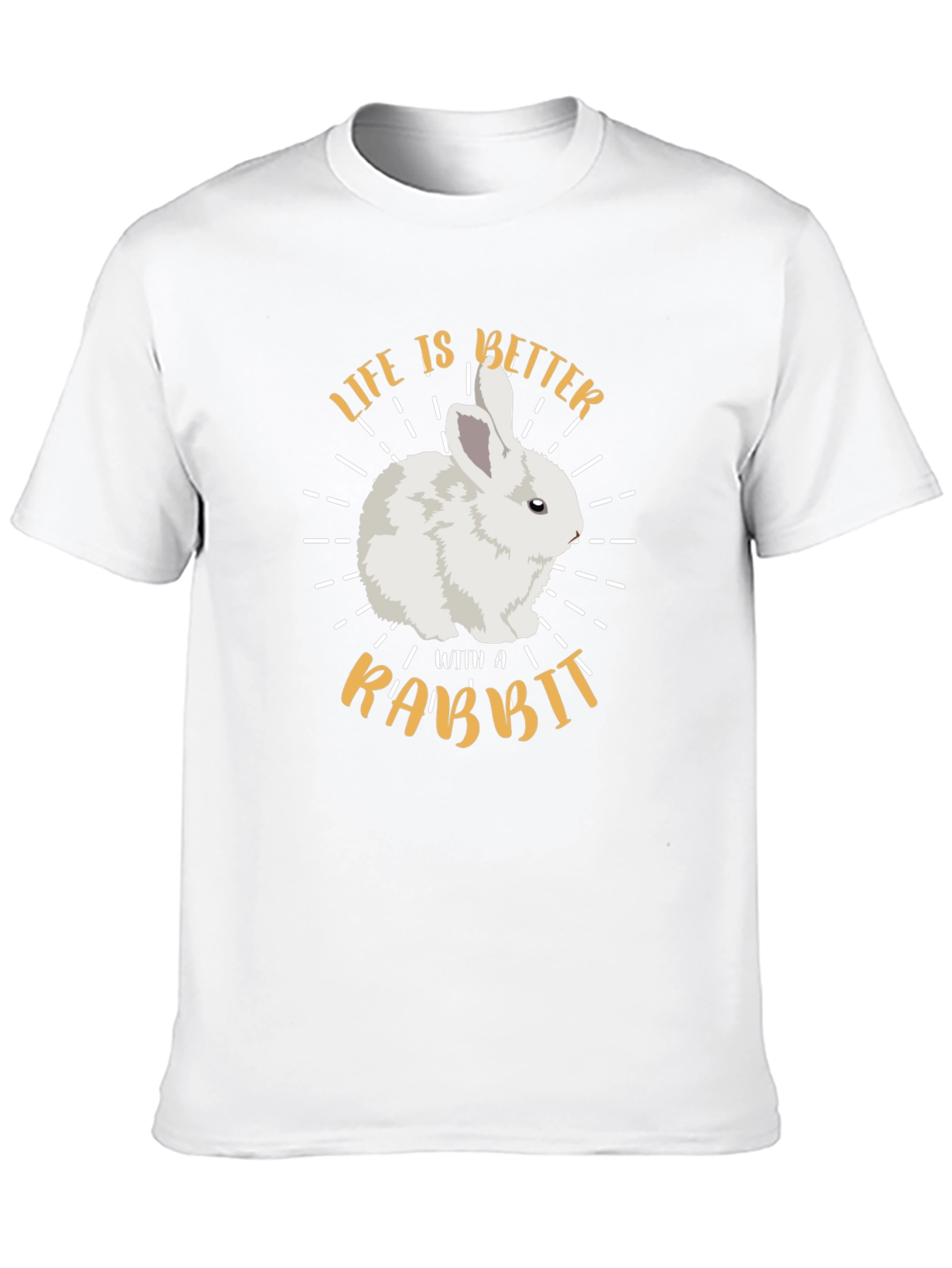 Life is Better with a Rabbit Graphic T-Shirt