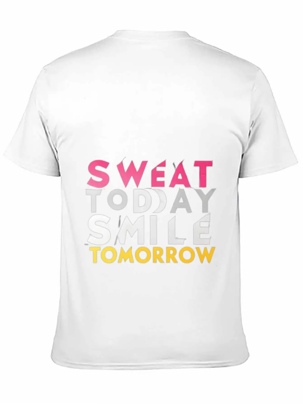 Create A Gym Design With The Words Sweat Today 1 Stylish Everyday T-Shirt – Unisex Basic Cotton Tee