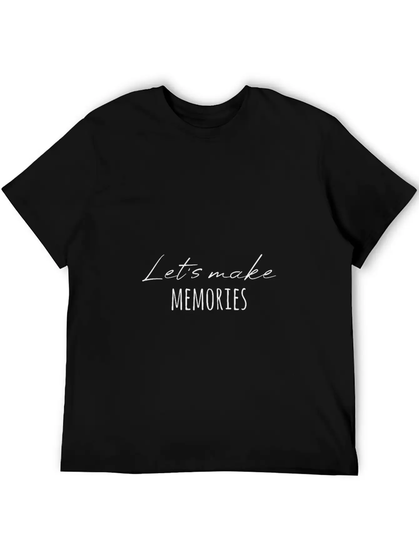 Create Memories Great Saying Classic Cotton Tee – Unisex Comfort For Any Season
