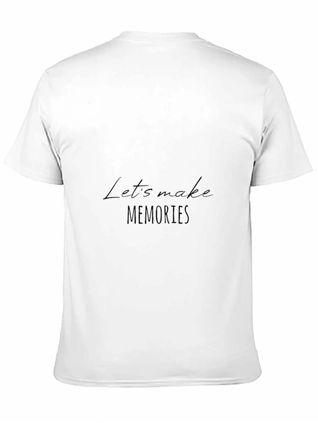 Create Memories Great Saying Classic Cotton Tee – Unisex Comfort For Any Season