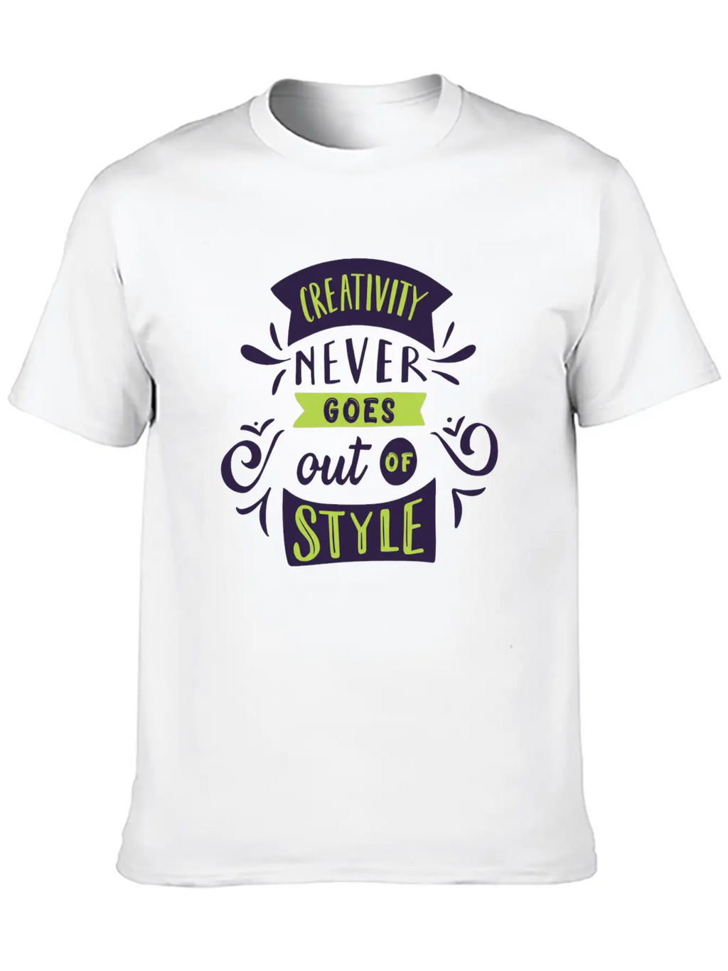 Creativity Never Goes Out Of Style Basic Graphic T-Shirt – Daily Comfort In Soft Cotton