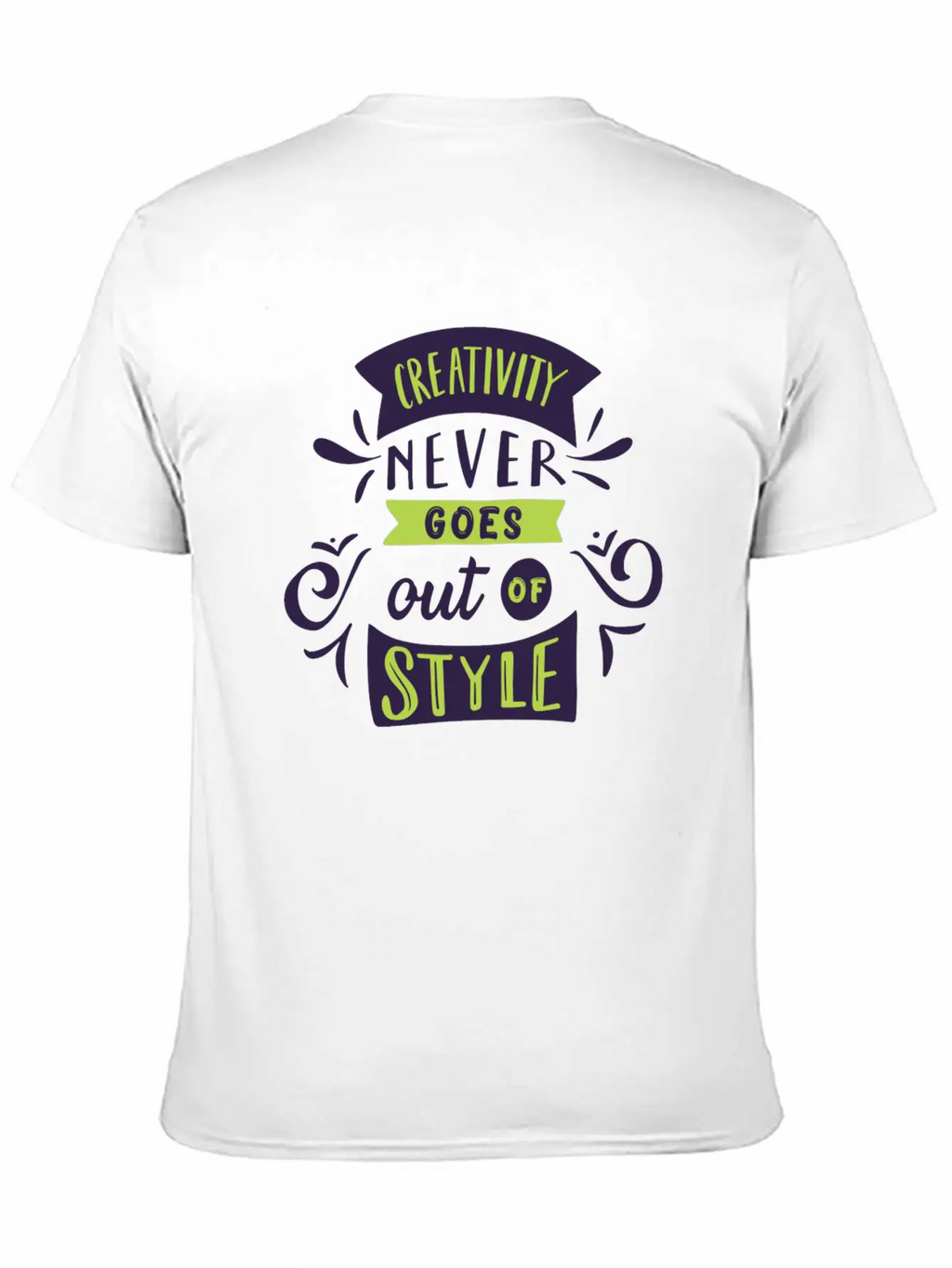 Creativity Never Goes Out Of Style Basic Graphic T-Shirt – Daily Comfort In Soft Cotton