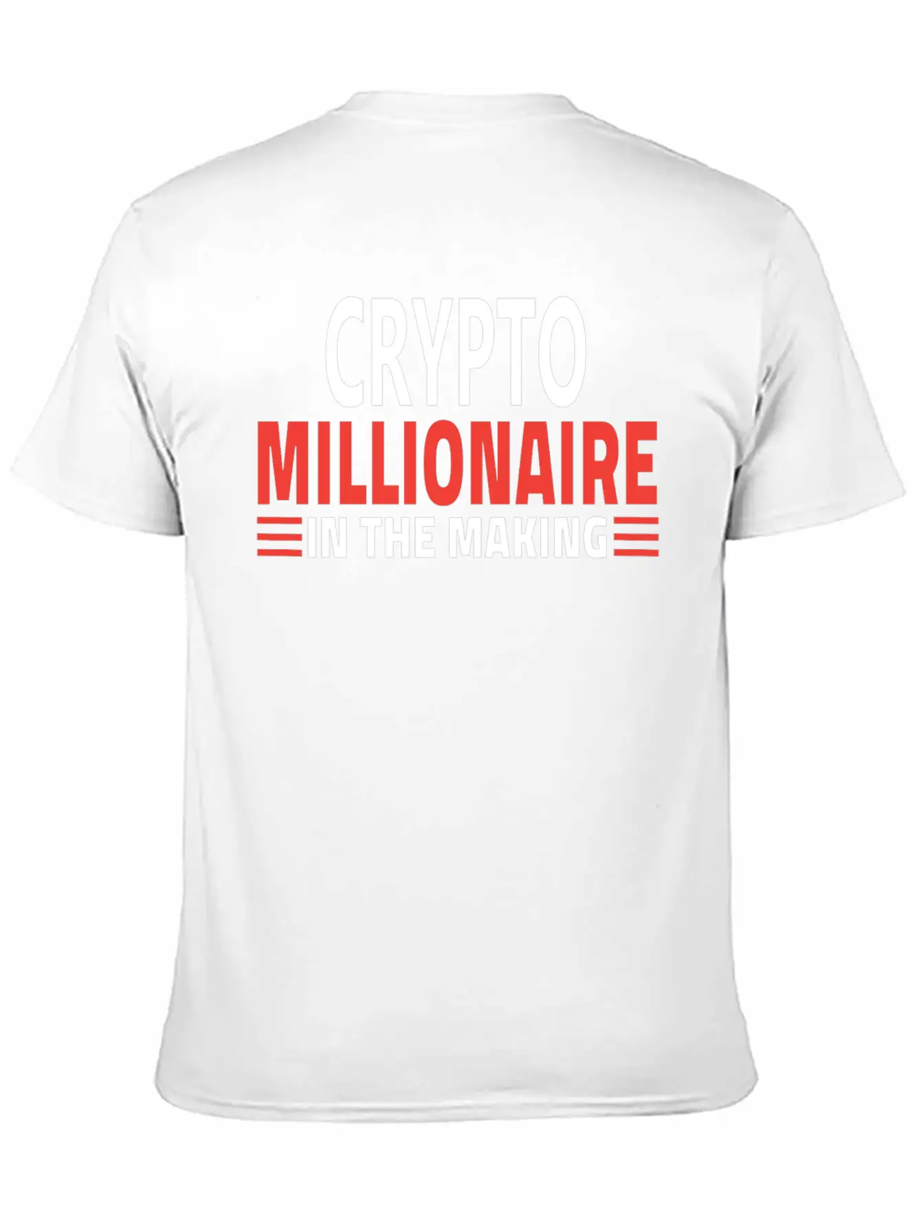 CRYPTO MILLIONNAIRE IN THE MAKING Stylish Everyday T-Shirt – Unisex Basic Cotton Tee