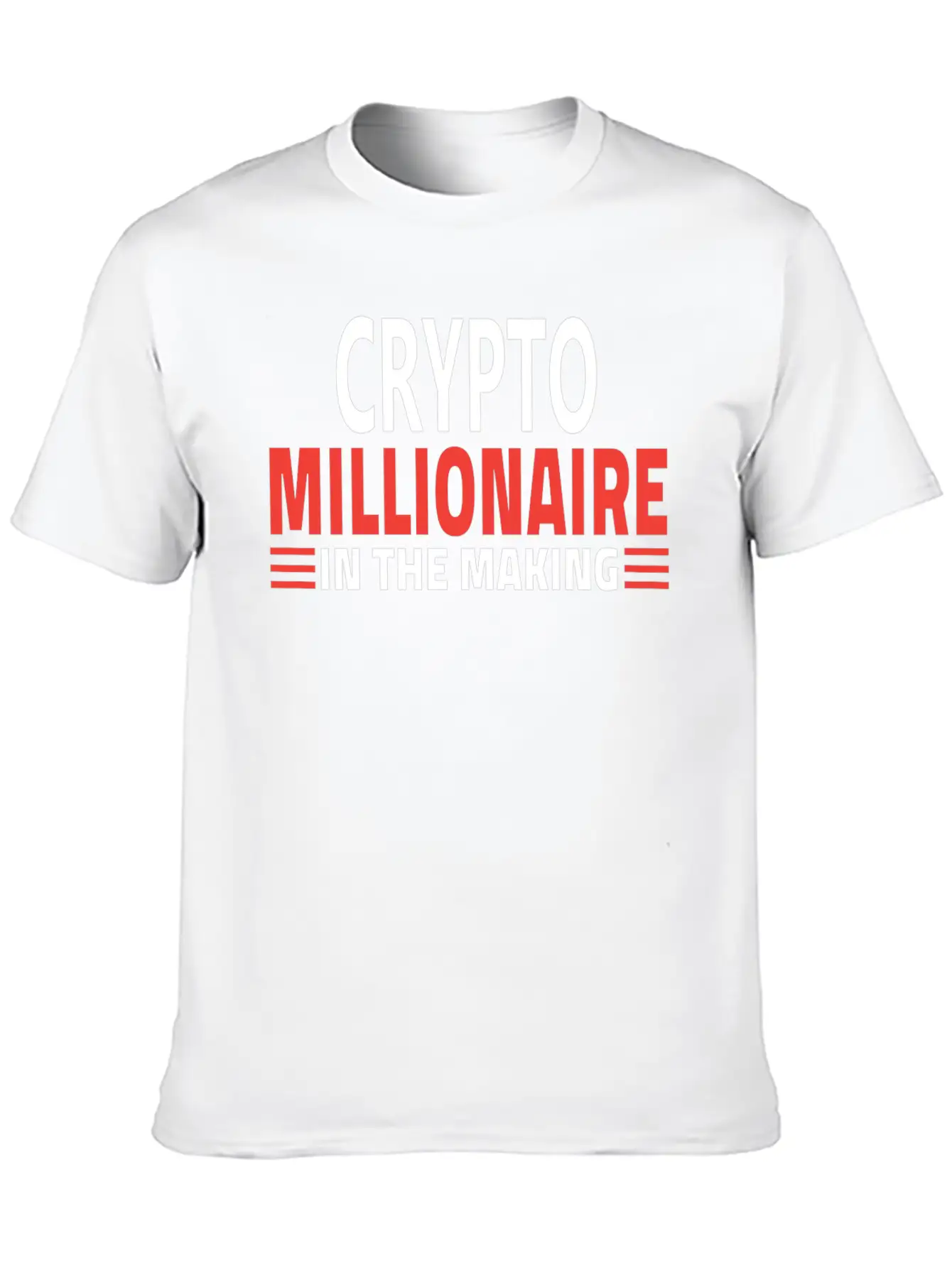 CRYPTO MILLIONNAIRE IN THE MAKING Stylish Everyday T-Shirt – Unisex Basic Cotton Tee