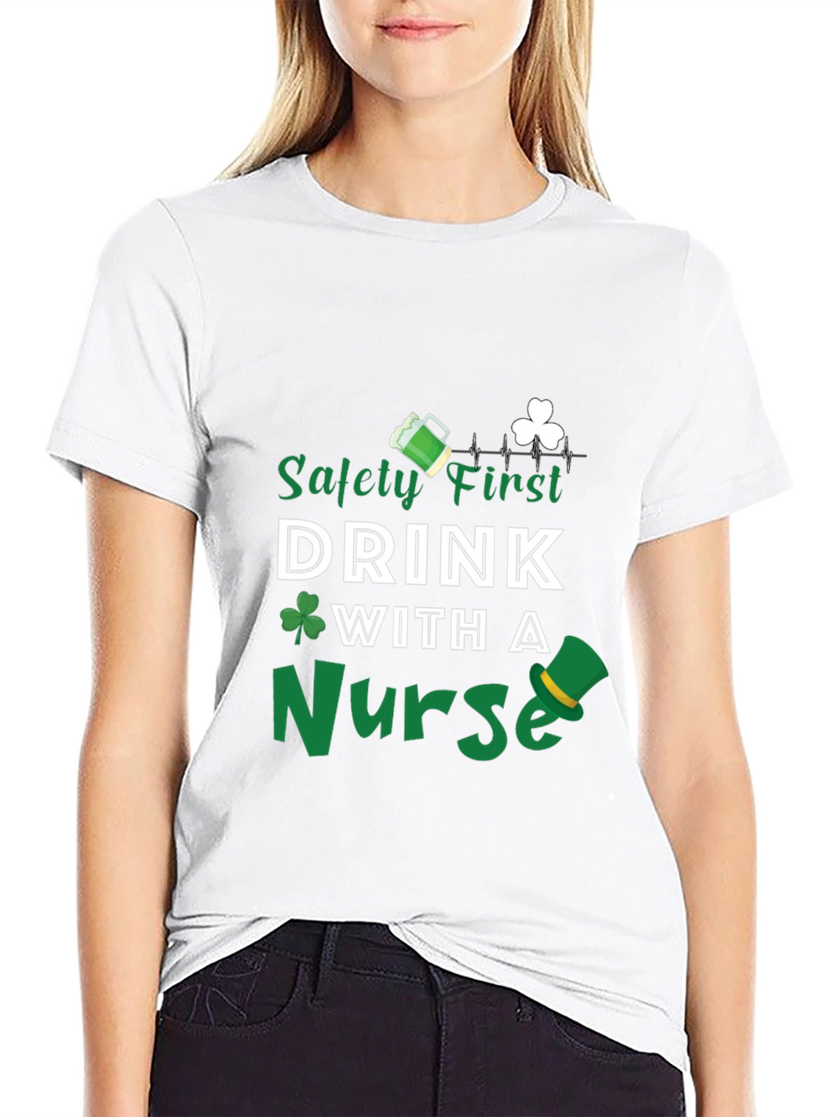 Safety First Drink with a Nurse St. Patricks Day T-Shirt