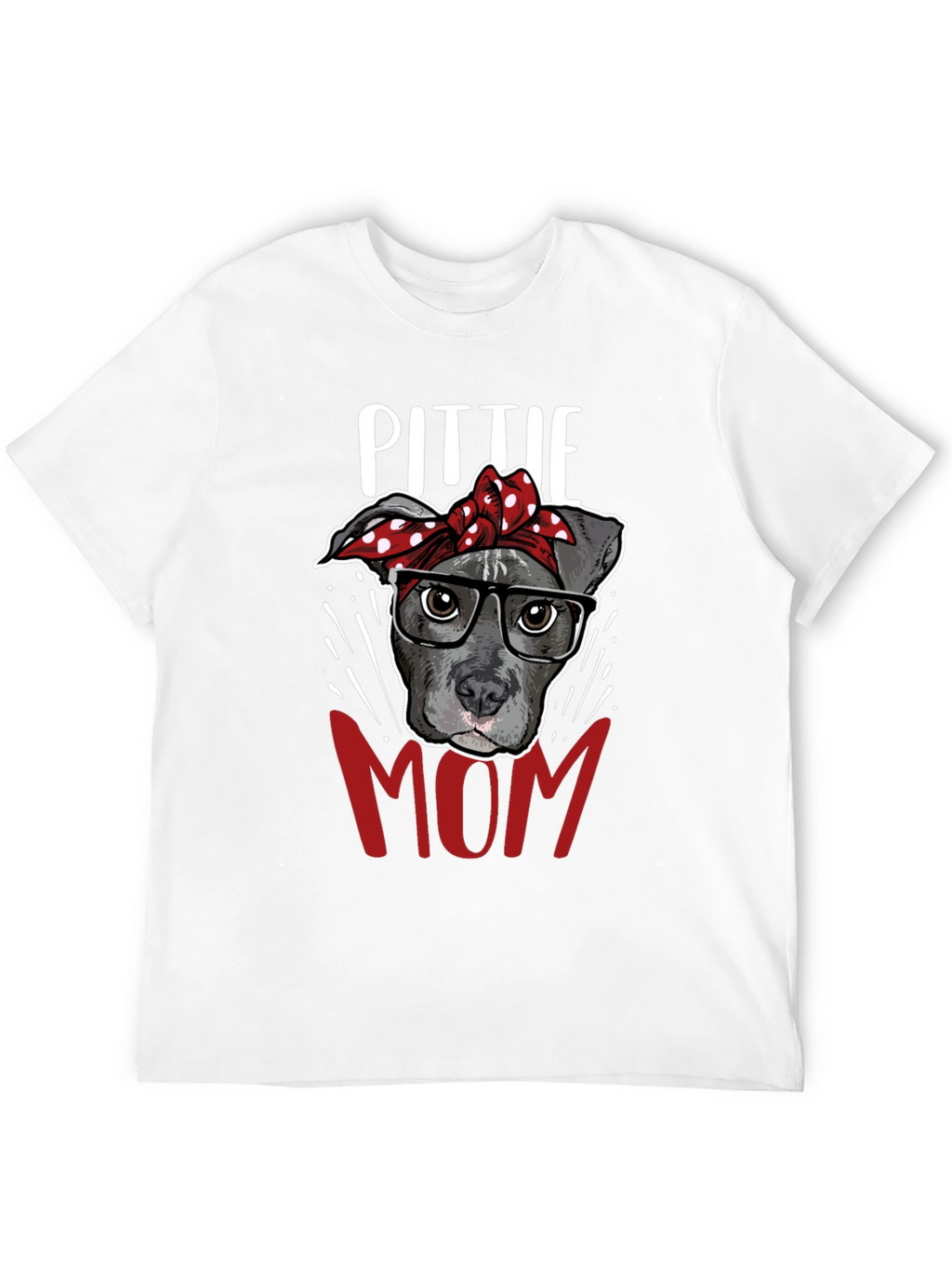 Pitbull Mom T-Shirt - Dog Lover Tee