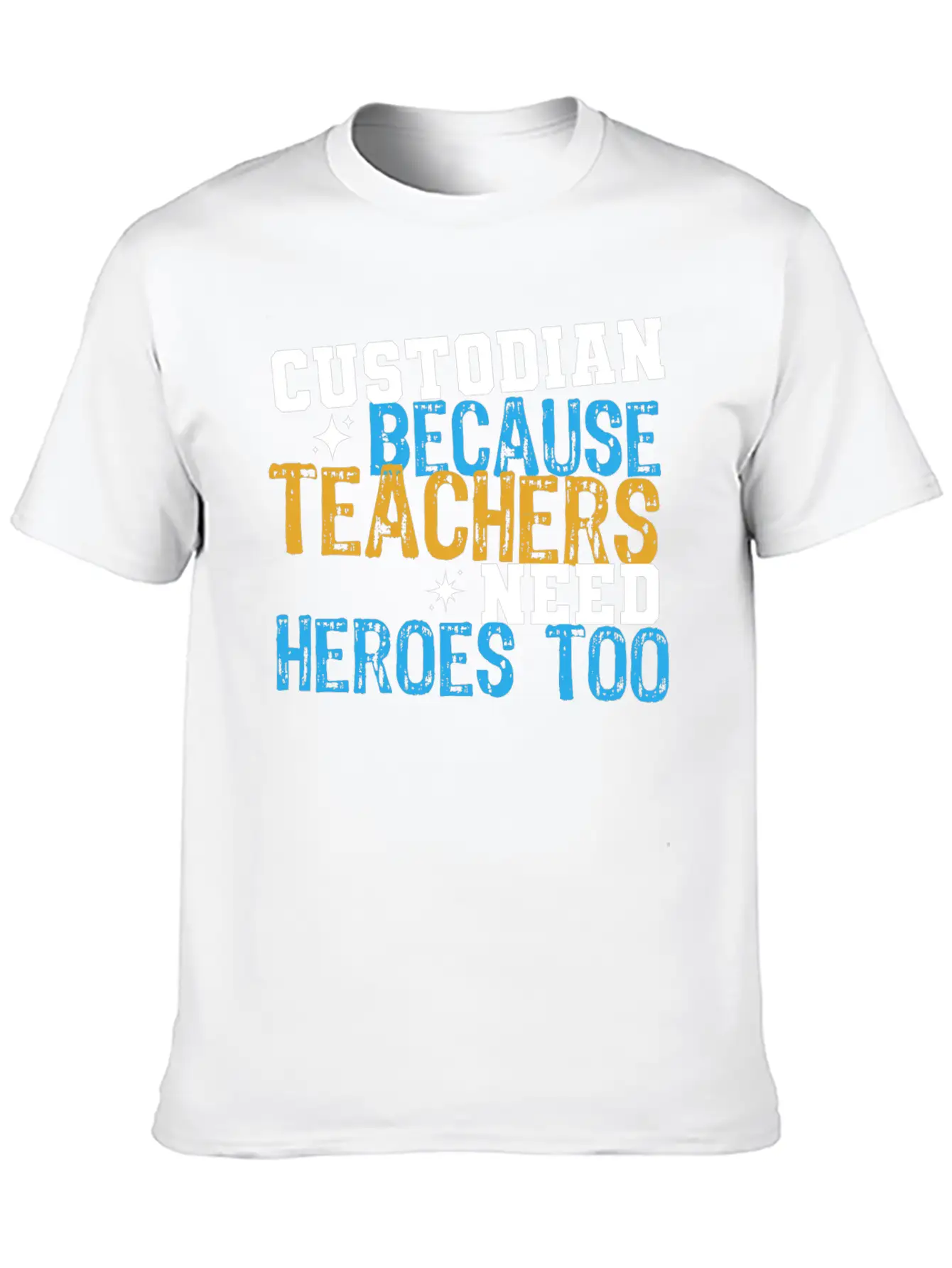 Custodian Because Teachers Need Heroes Too Funny C Relaxed Everyday Tee – Lightweight And Durable Cotton