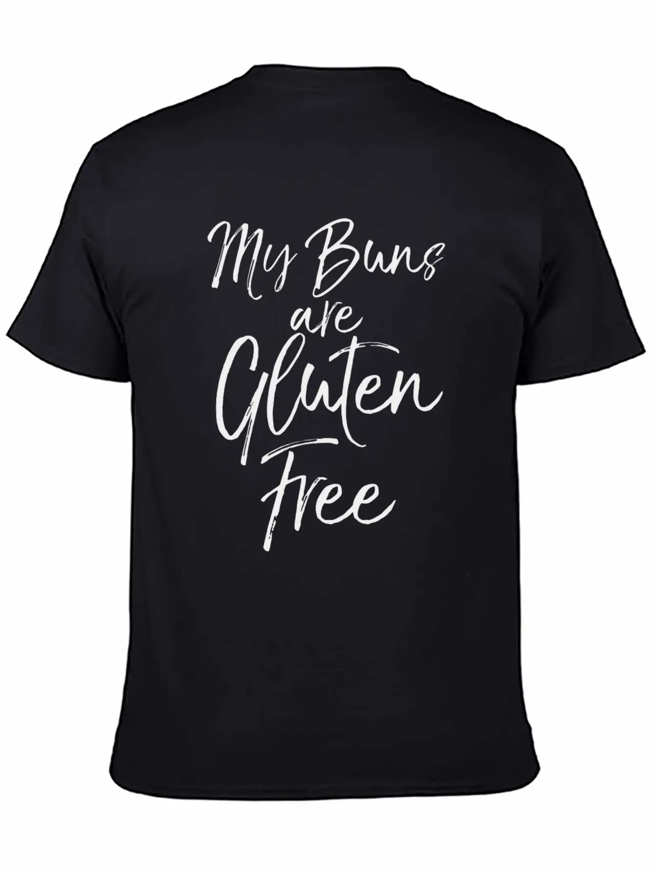 Cute Gluten Free Pun Workout Gift My Buns Are Glut Breathable Soft Cotton T-Shirt – Timeless Casual Look
