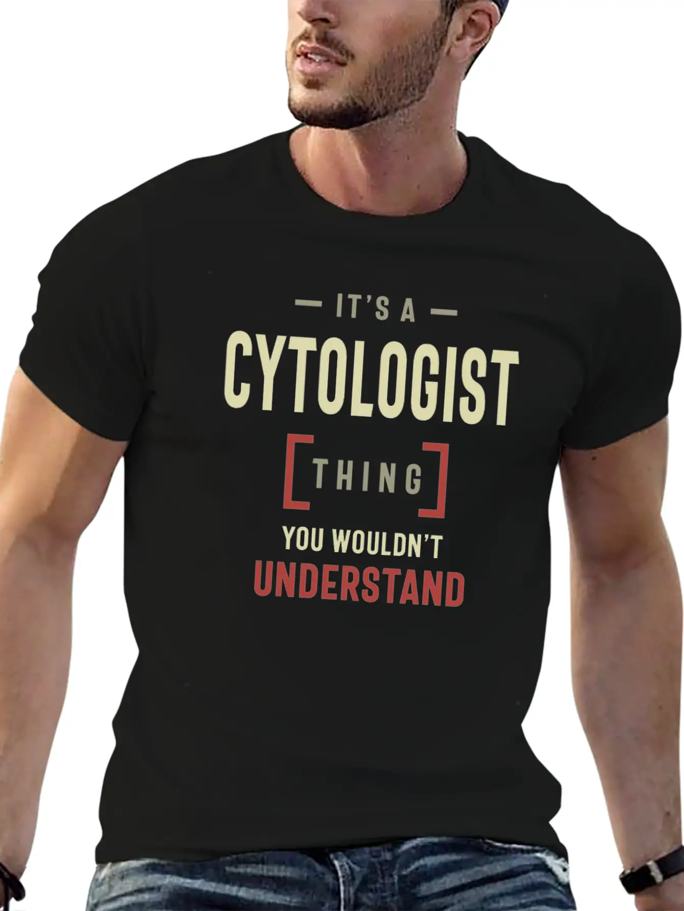 Cytologist Thing You Wouldn't Understand Classic Cotton Tee – Unisex Comfort For Any Season