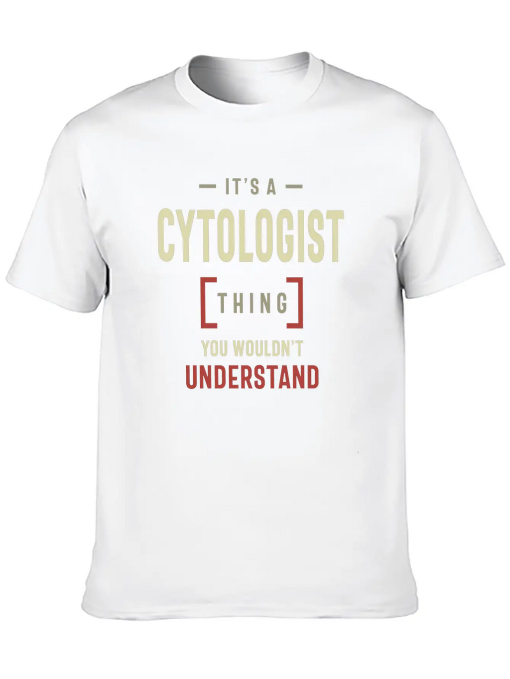 Cytologist Thing You Wouldn't Understand Classic Cotton Tee – Unisex Comfort For Any Season