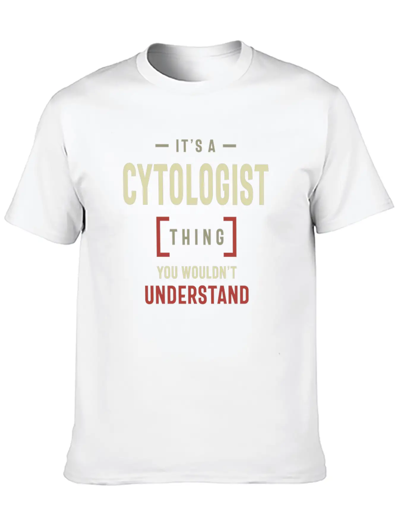 Cytologist Thing You Wouldn't Understand Classic Cotton Tee – Unisex Comfort For Any Season