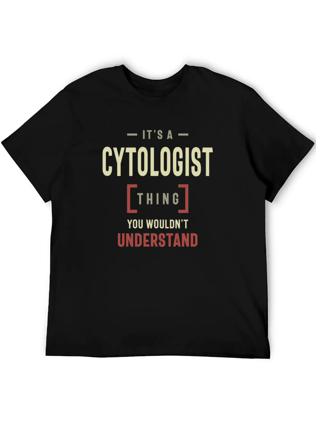 Cytologist Thing You Wouldn't Understand Classic Cotton Tee – Unisex Comfort For Any Season