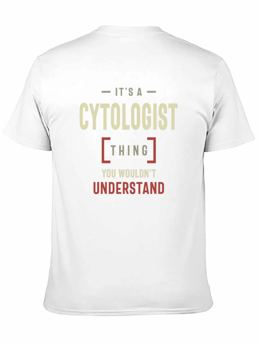 Cytologist Thing You Wouldn't Understand Classic Cotton Tee – Unisex Comfort For Any Season