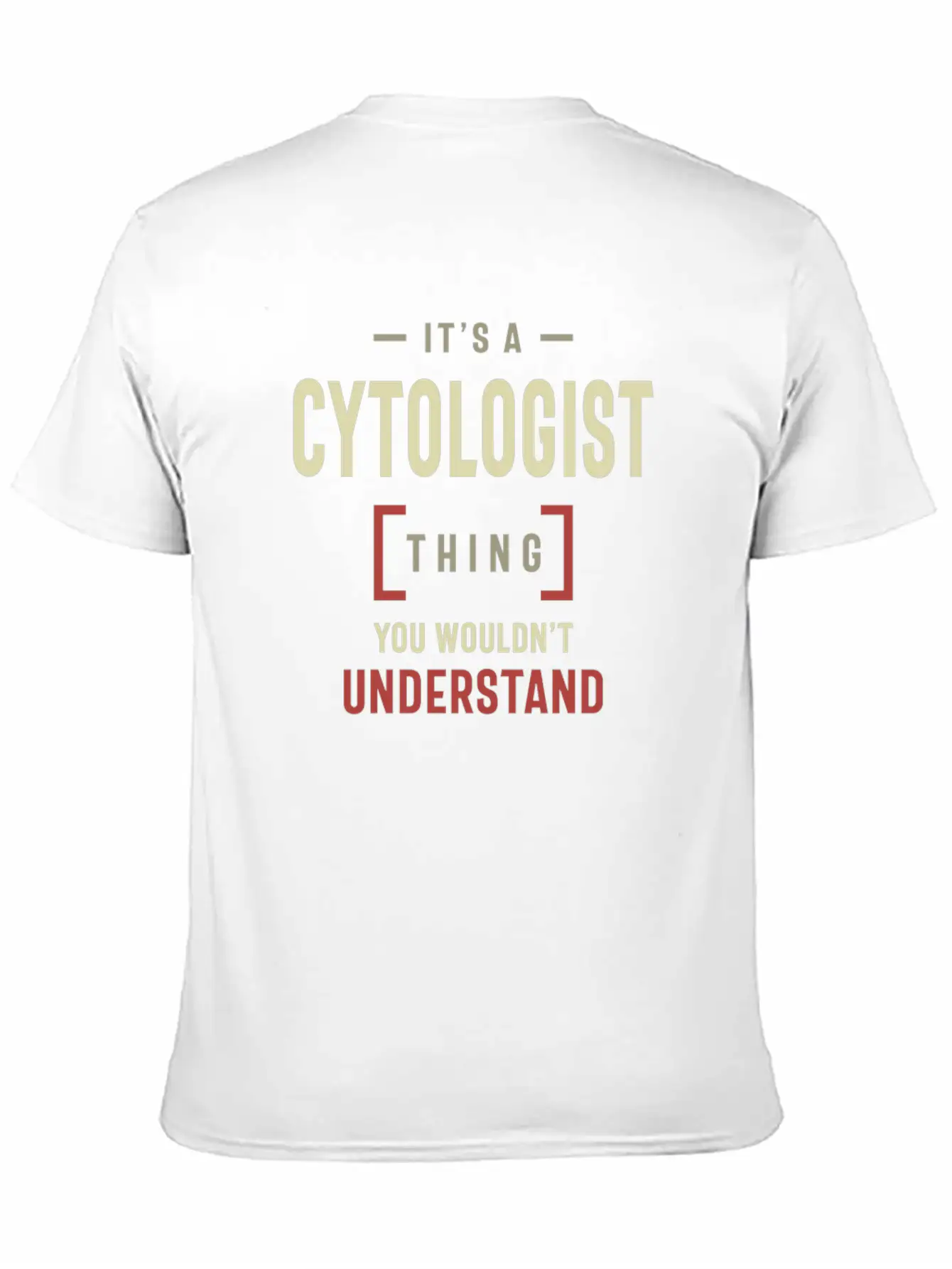 Cytologist Thing You Wouldn't Understand Classic Cotton Tee – Unisex Comfort For Any Season