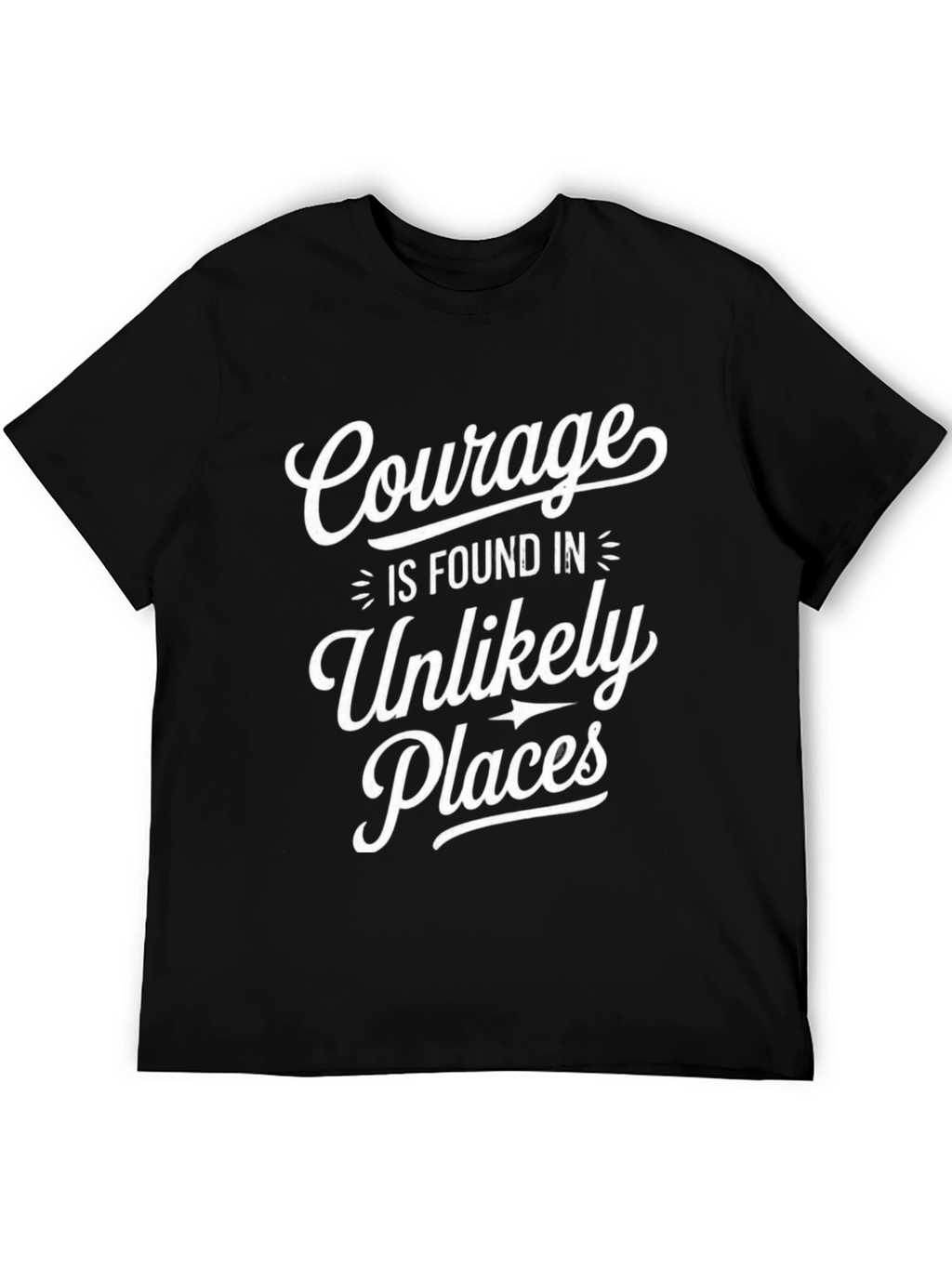 Courage in Unlikely Places Graphic Tee