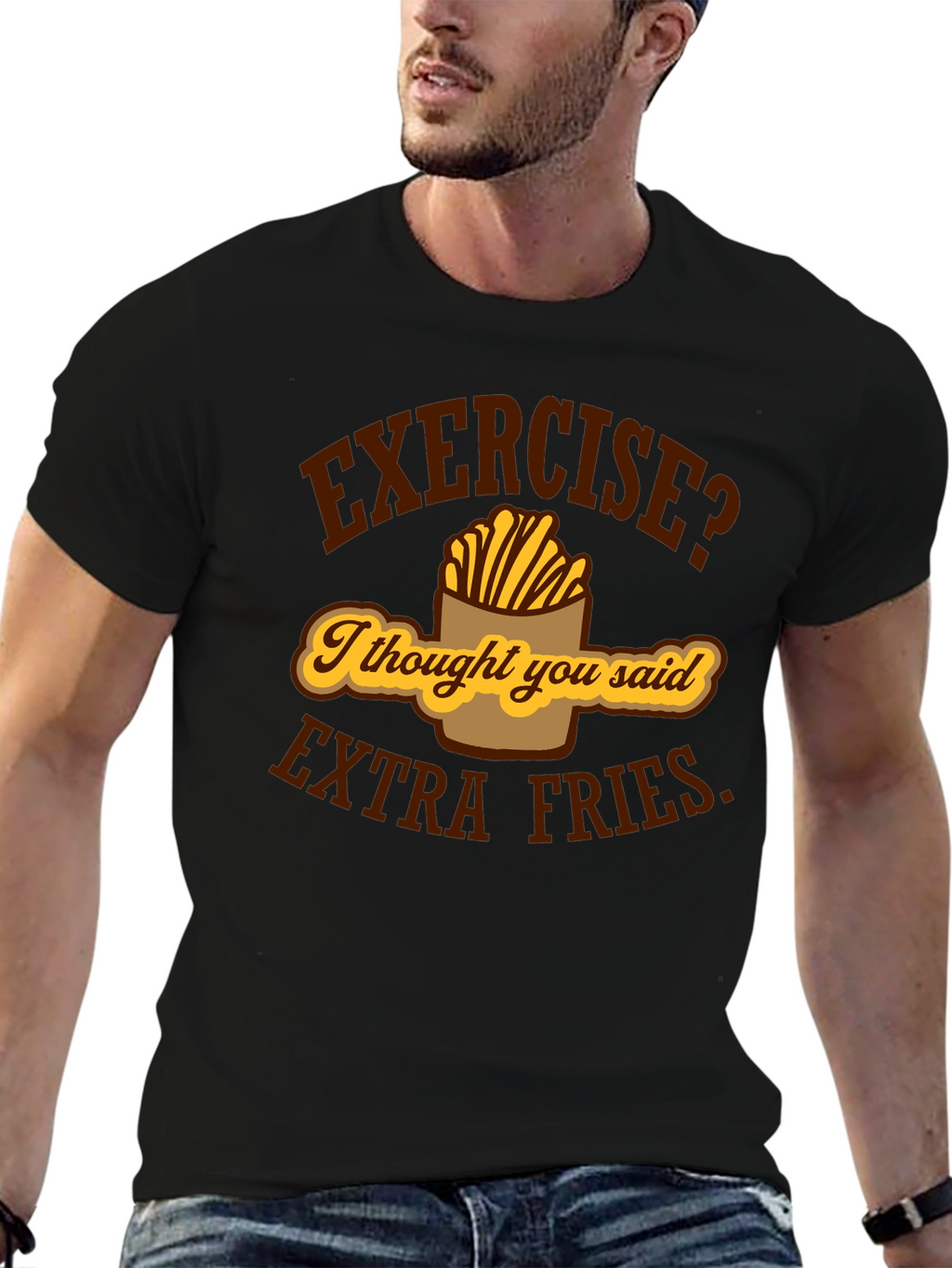 Exercise? Extra Fries Funny Graphic T-Shirt