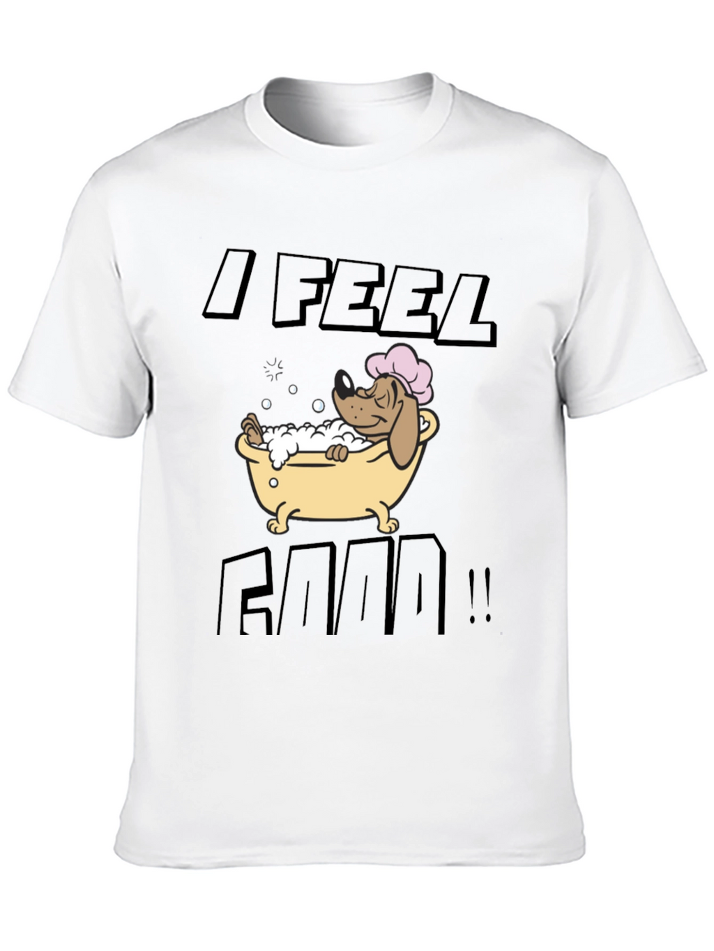 I Feel Good! Dog in Bathtub Graphic T-Shirt