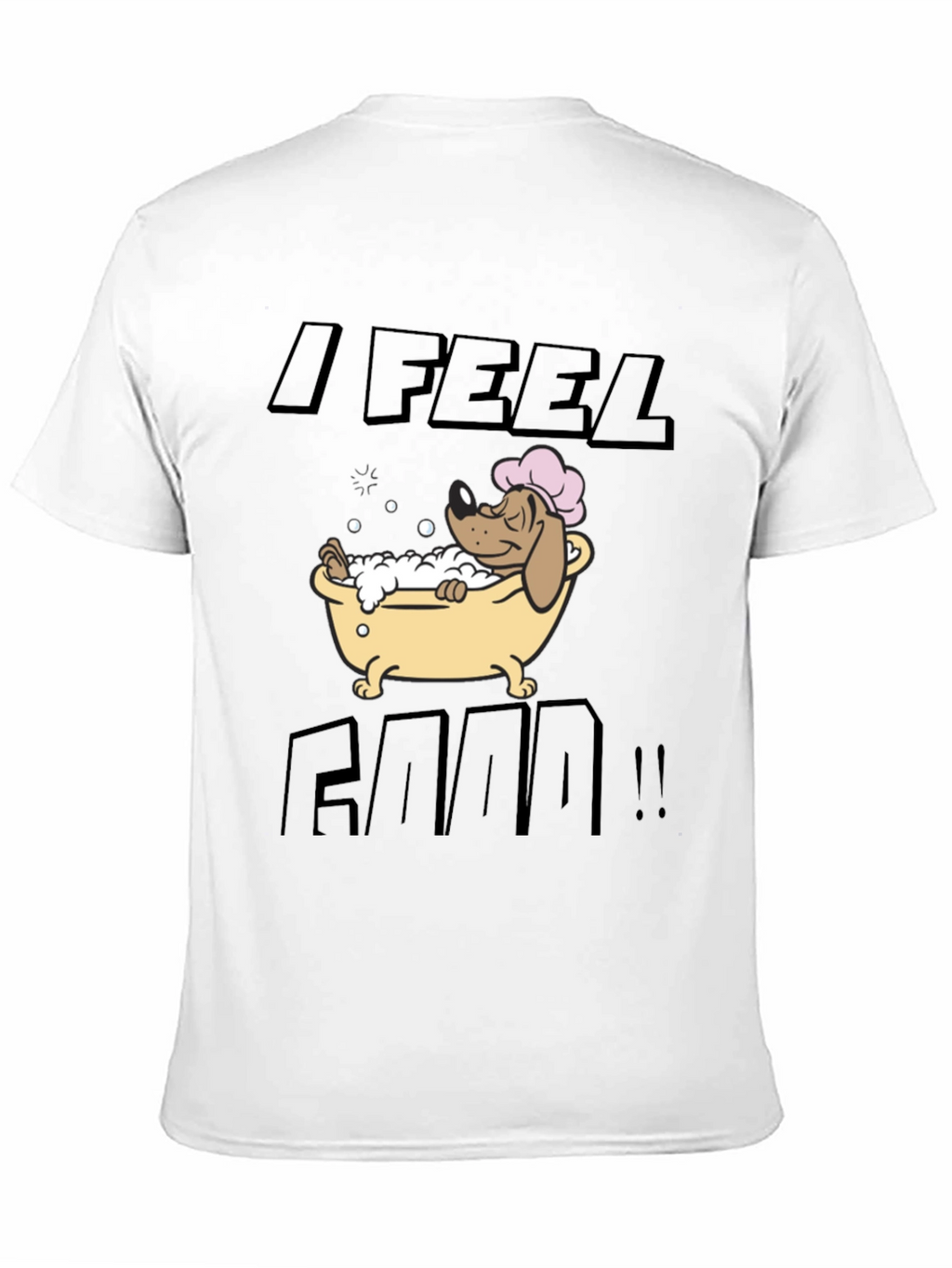 I Feel Good! Dog in Bathtub Graphic T-Shirt