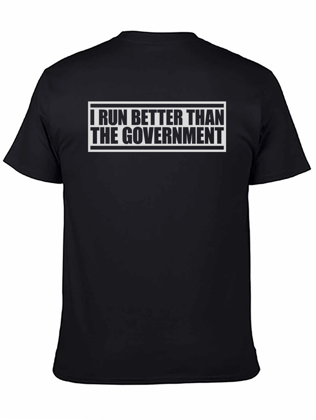 I Run Better Than The Government Graphic T-Shirt
