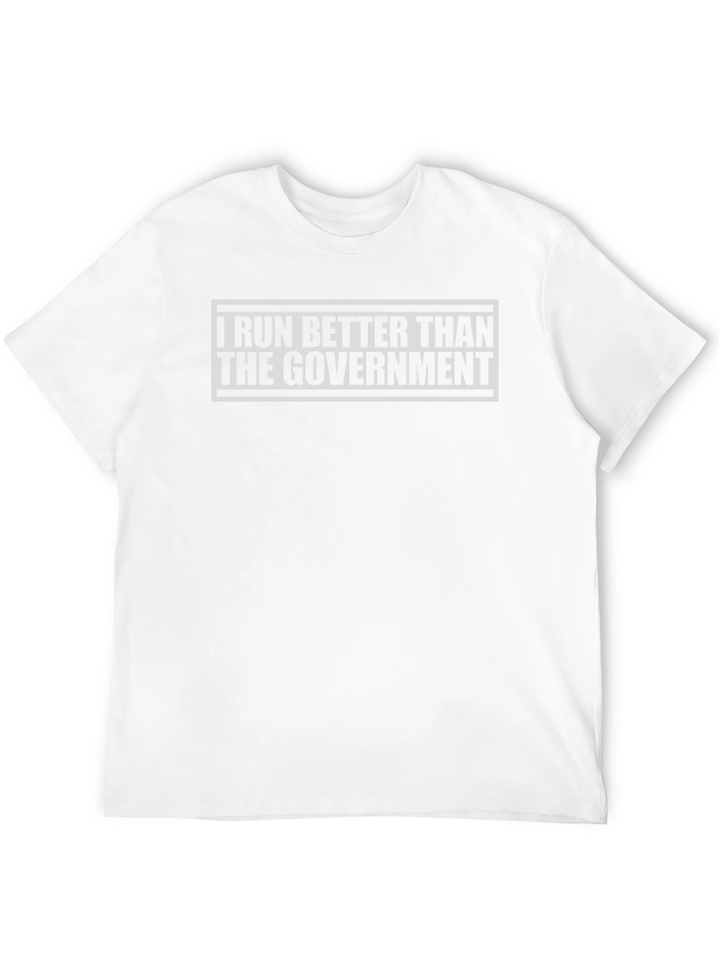 I Run Better Than The Government Graphic T-Shirt