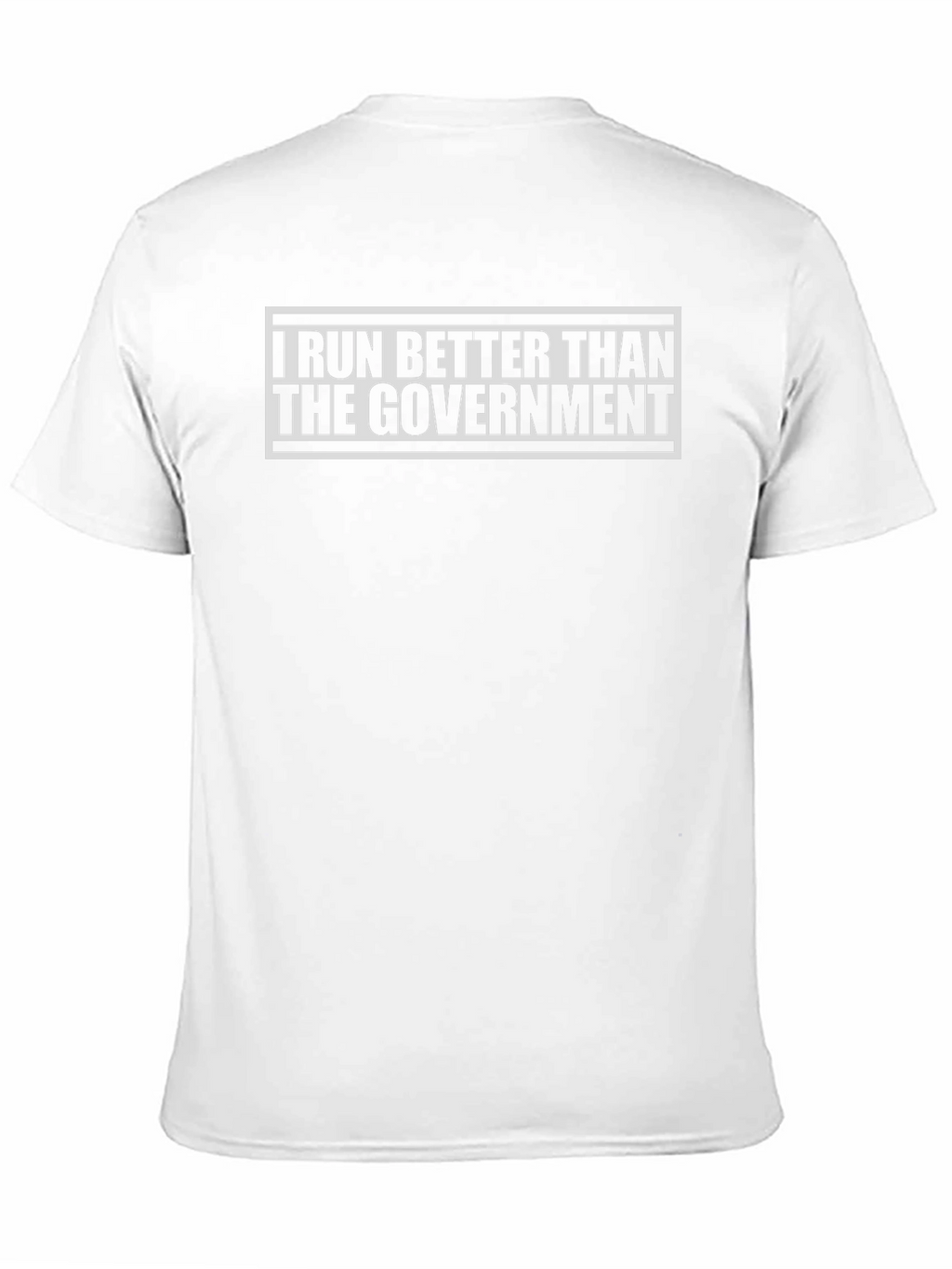 I Run Better Than The Government Graphic T-Shirt