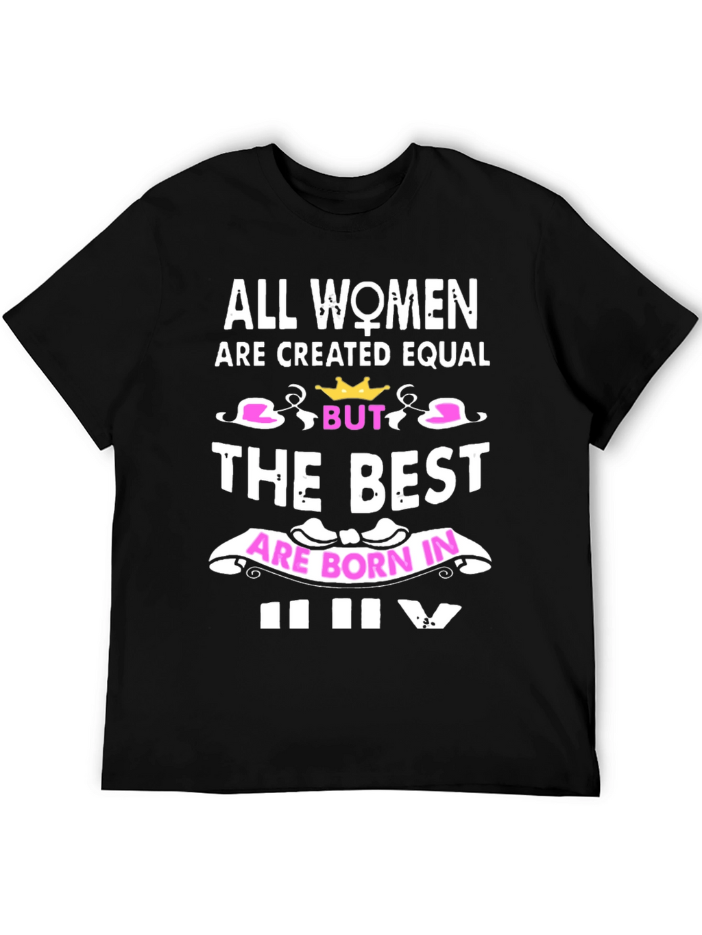 Women Born In July Graphic Tee